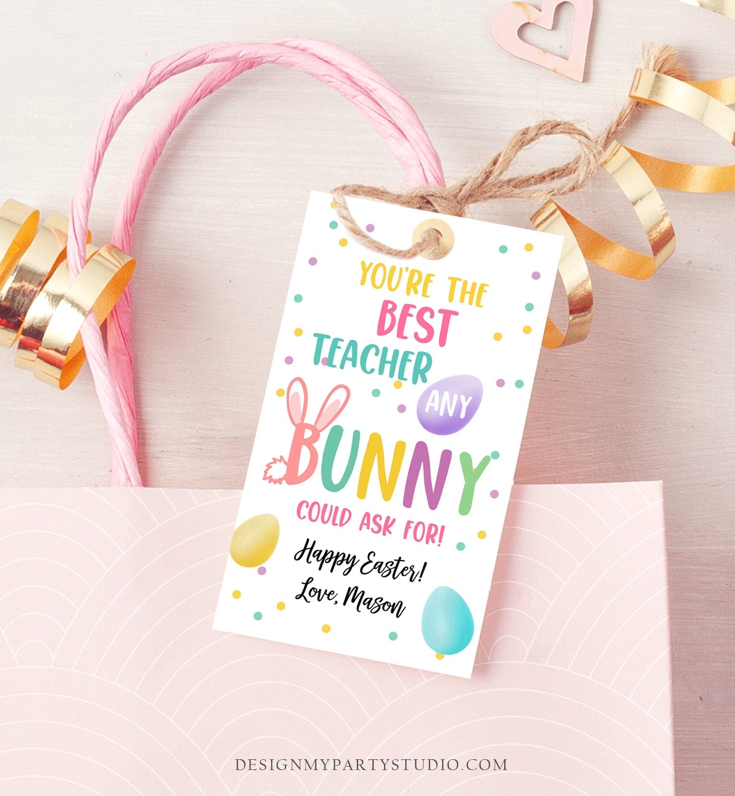 Editable Teacher Gift Tags Easter You're the Best Teacher Any Bunny Could Ask For Favor Tags Teacher Appreciation Digital PRINTABLE 0449
