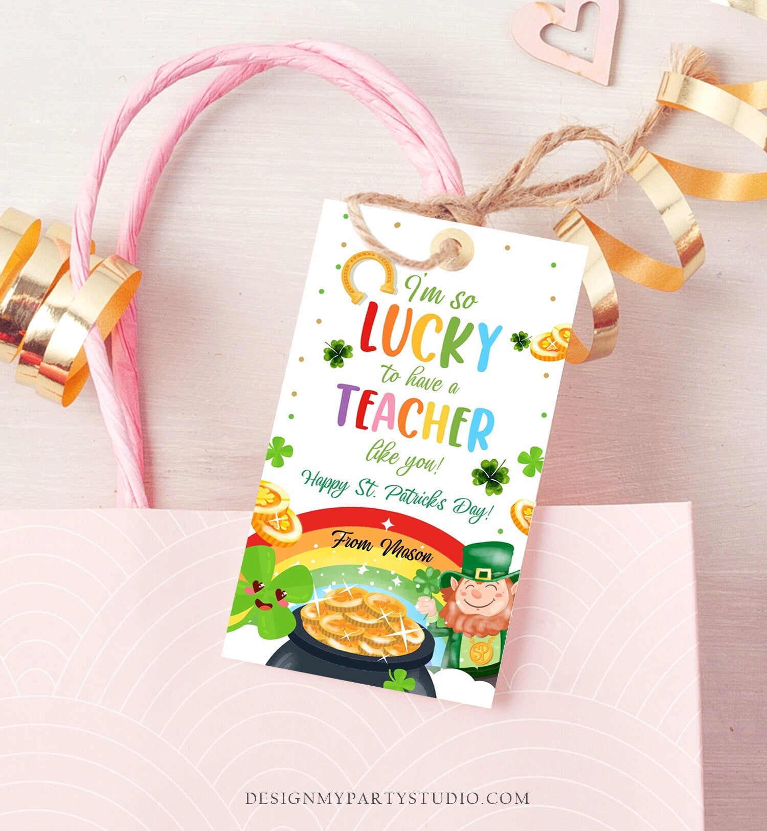 Editable St. Patrick's Day Tag Teacher Appreciation Tags Lucky To Have a Teacher Like You School Staff Gift Tag Rainbow Template Corjl 0451