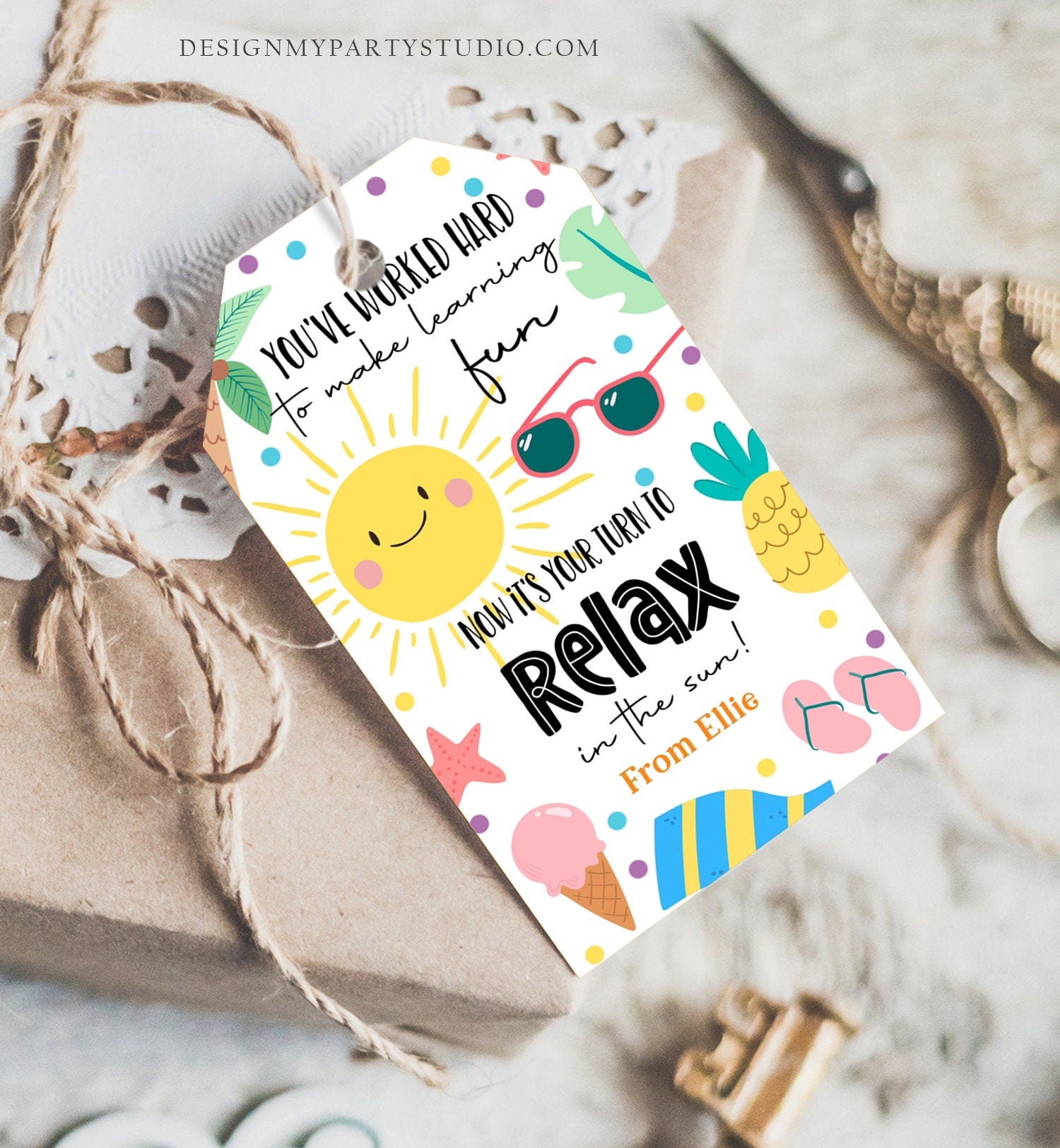 Editable Summer Teacher Appreciation Gift Tag Kids Your Turn To Relax In The Sun Tag End Of School Year Tag Digital Template Printable 0464