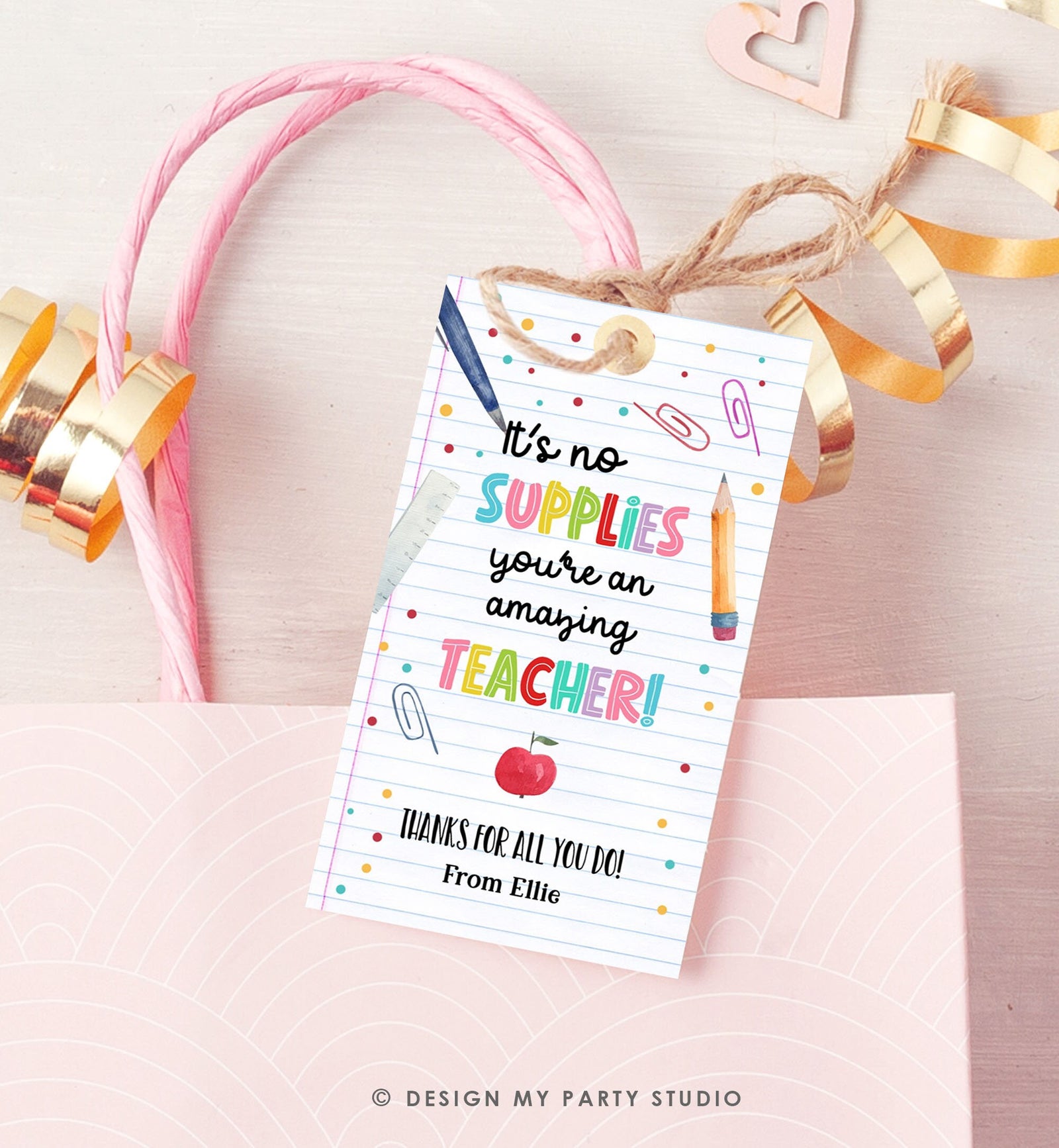 Editable Teacher Appreciation Tags Teacher Tag End of School Year Appreciation Week It's No Supplies You're Amazing Template Printable 0464