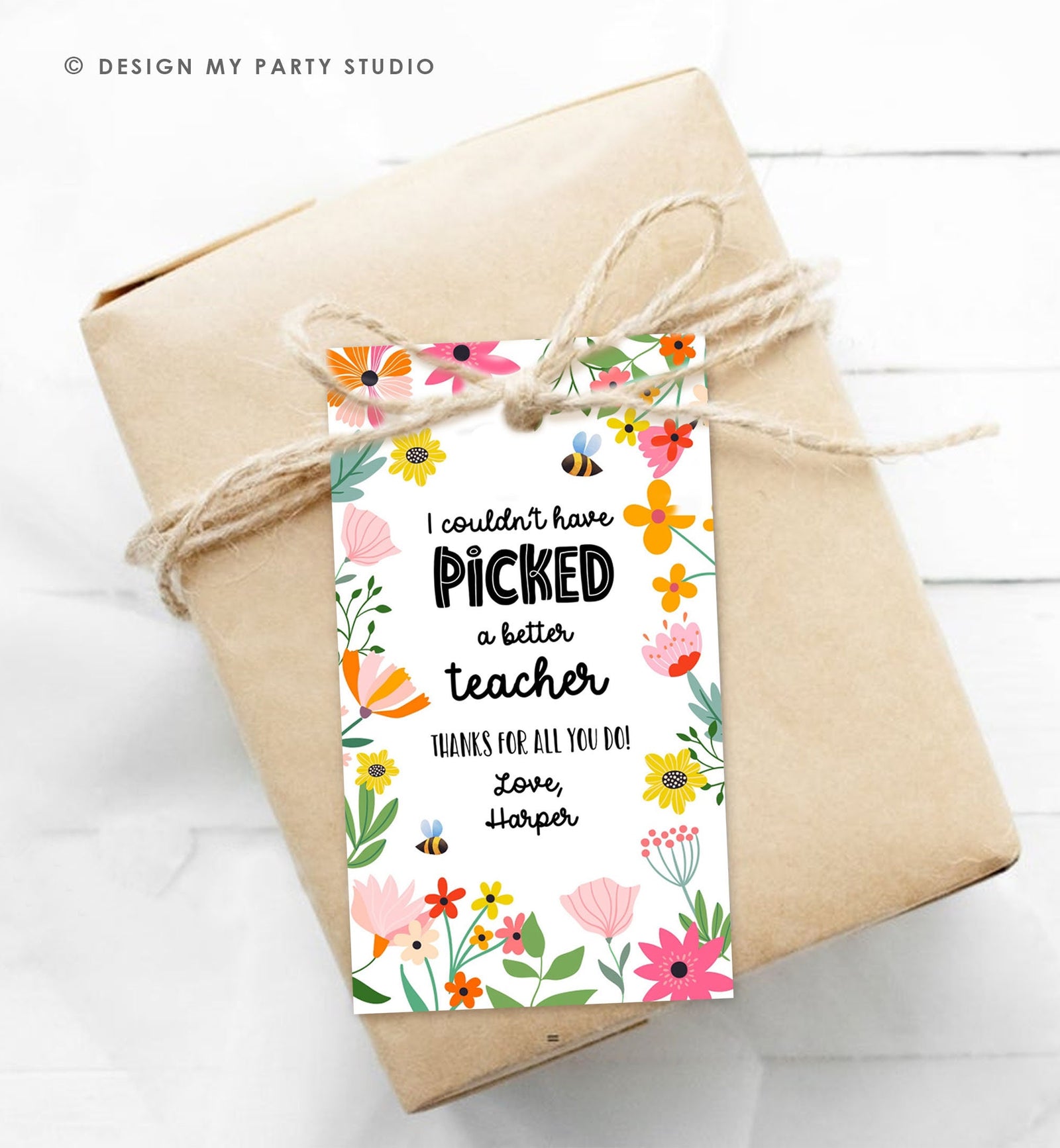 Editable Teacher Appreciation Tag Thank You Couldn't Have Picked a Better Teacher Flower Gift Tag Plant Tag Digital Template Printable 0464