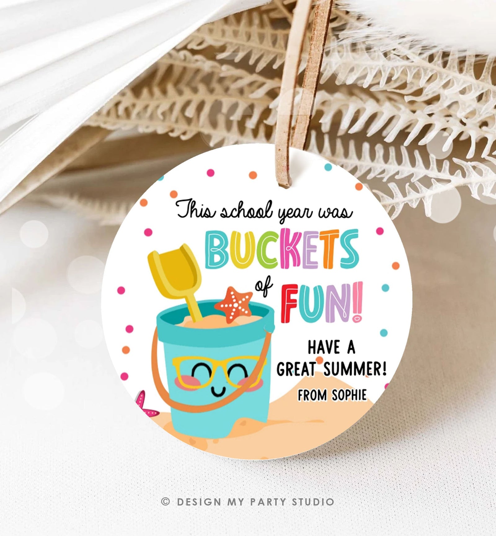 Editable Last Day of School Tag Buckets of Fun Summer End Of Year Tag Classroom Beach Teacher Appreciation Digital Template Printable 0464