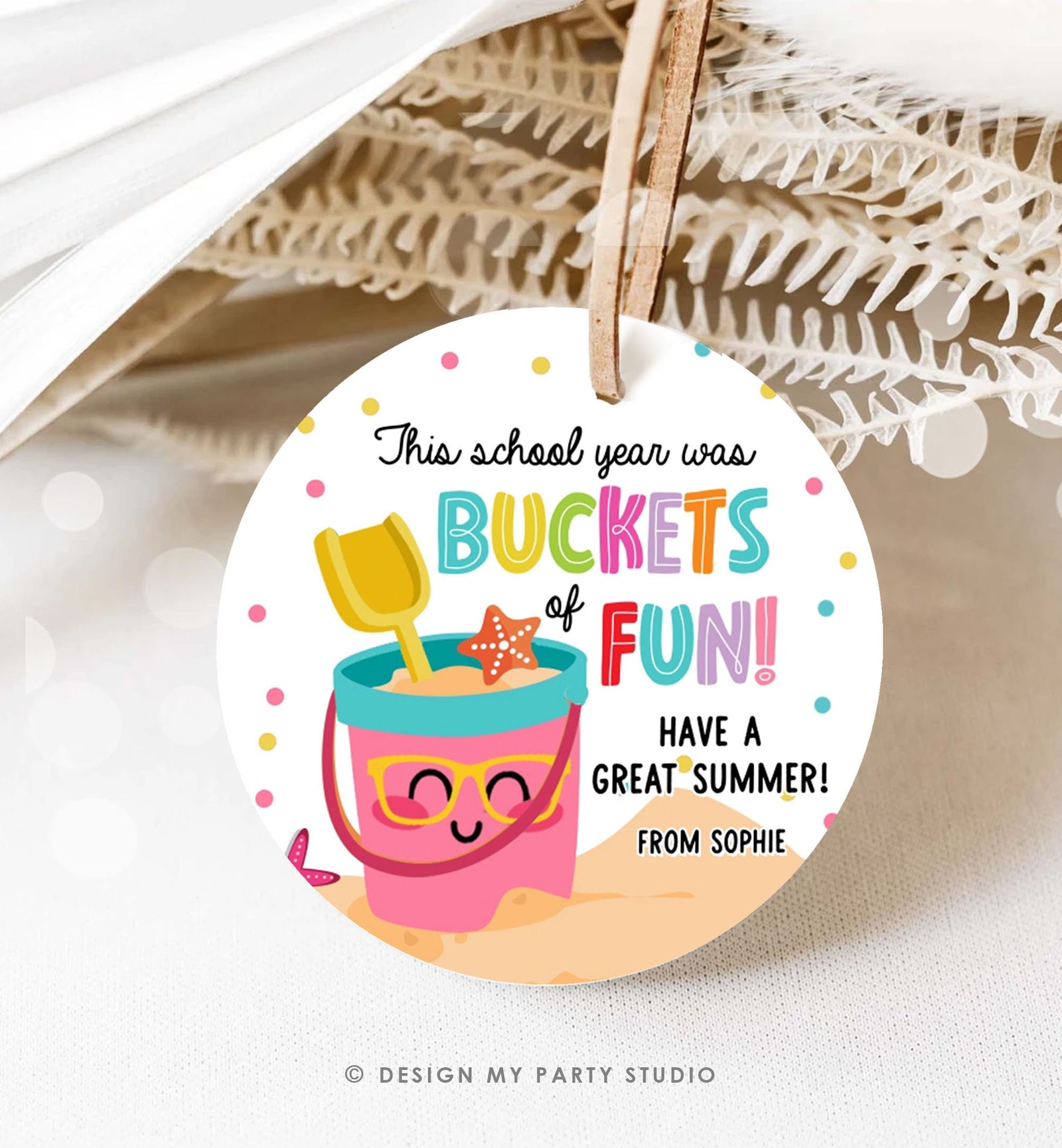 Editable Last Day of School Tag Buckets of Fun Summer End Of Year Tag Classroom Beach Teacher Appreciation Digital Template Printable 0464