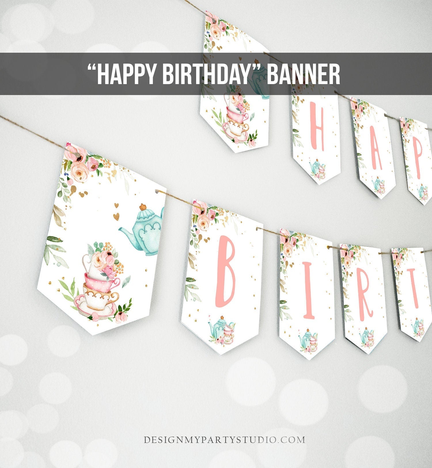 Tea Happy Birthday Banner Par-Tea Bunting Floral Tea Garden Party Girl Pink Tea for Two Tea Party Decor Mint Garland Digital Printable 0349