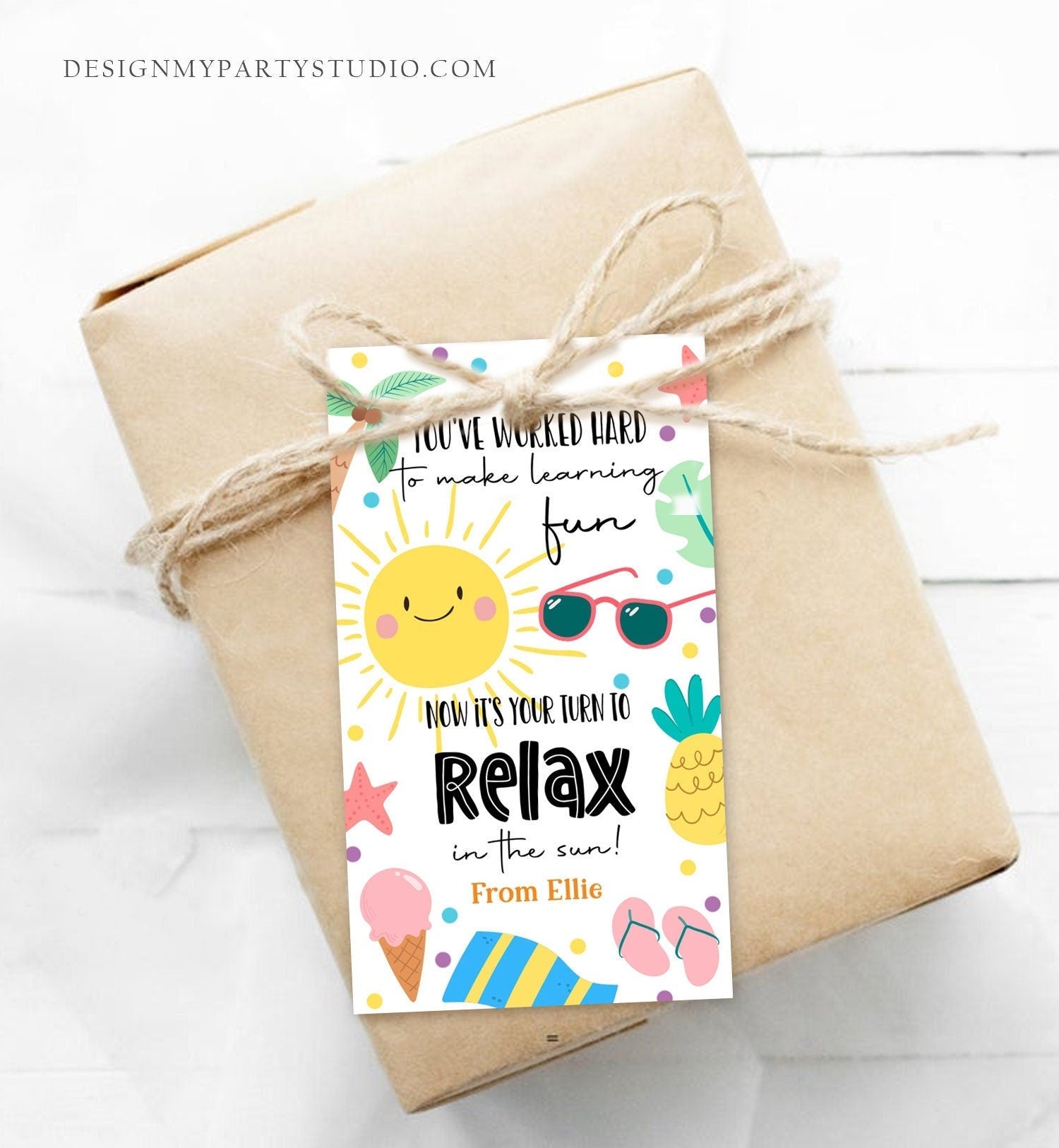 Editable Summer Teacher Appreciation Gift Tag Kids Your Turn To Relax In The Sun Tag End Of School Year Tag Digital Template Printable 0464