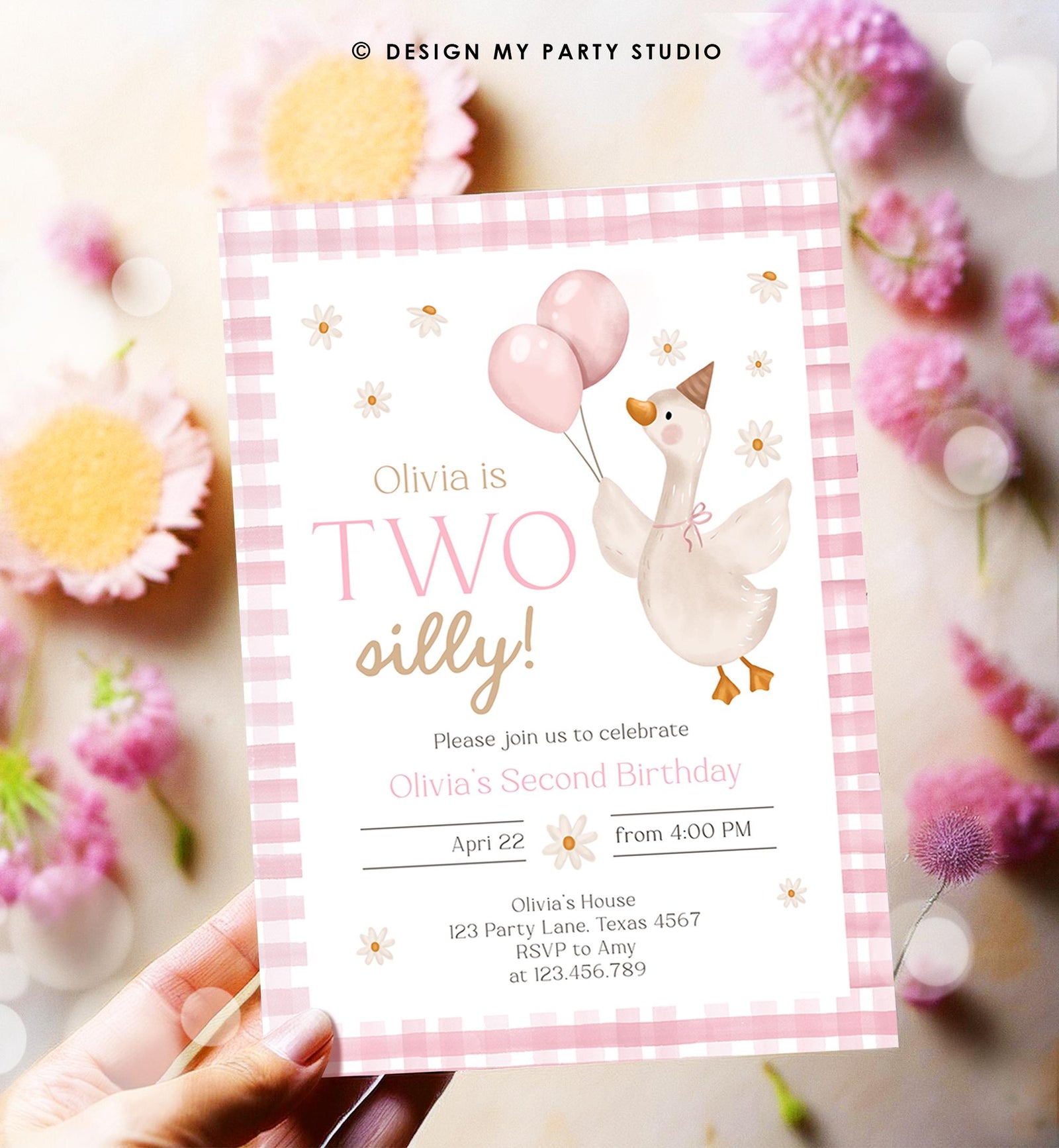 May include: A pink and white gingham birthday invitation with a cartoon goose holding pink balloons. The text reads 'Olivia is TWO silly!' 'Please join us to celebrate Olivia's Second Birthday' 'April 22 from 4:00 PM' 'Olivia's House 123 Party Lane, Texas 4567 RSVP to Amy at 123.456.789'