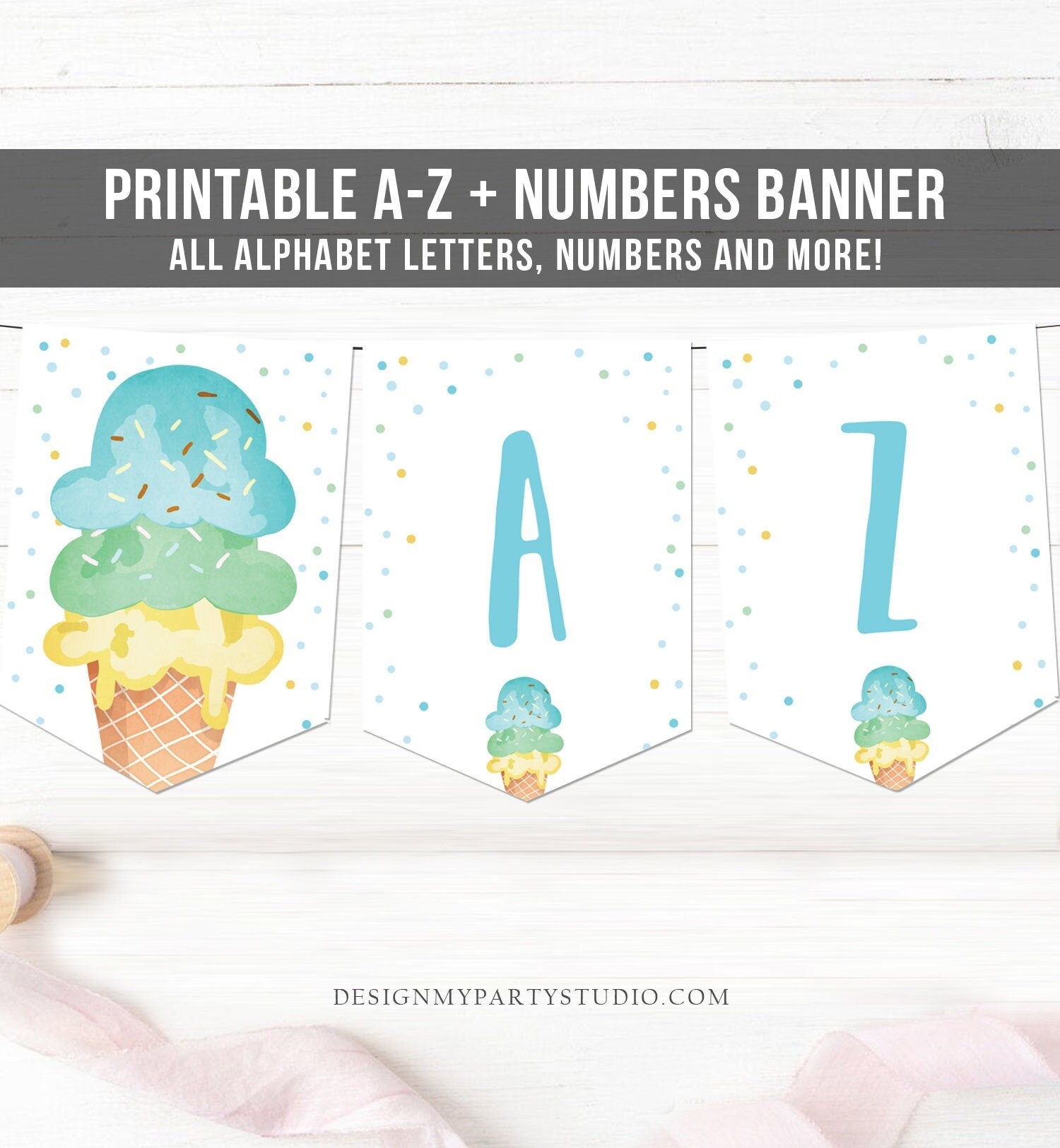 May include: Printable A-Z + Numbers Banner, all alphabet letters, numbers and more! A banner with a blue, green, and yellow ice cream cone design. The banner has the letters A and Z on it.