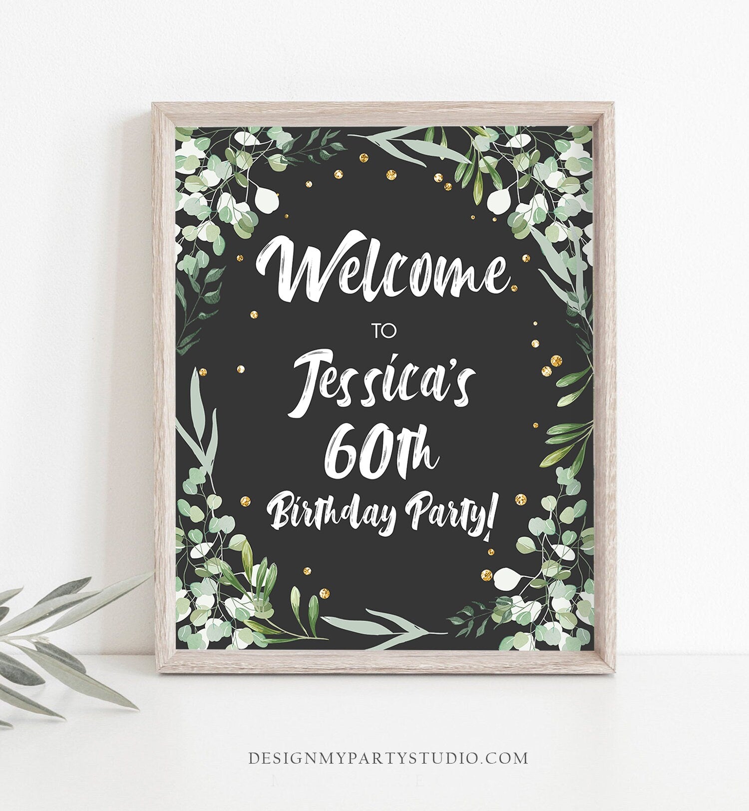 Editable Greenery Birthday Welcome Sign Adult ANY AGE 60th Birthday Party Rustic Bridal Shower Wedding Gold Corjl Template Printable 0253