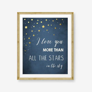 We Love You More than All the Stars in the Sky I Love You Nursery Decor Baby Shower Gift Nursery stars gold PRINTABLE download 8x10 0017