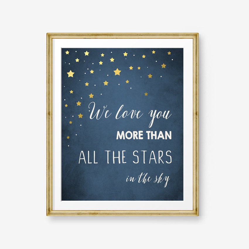 We Love You More than All the Stars in the Sky I Love You Nursery Decor Baby Shower Gift Nursery stars gold PRINTABLE download 8x10 0017