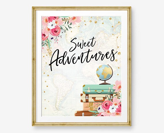 Sweet Adventures Sign Travel Adventure Bridal Shower Wedding Birthday Flowers Globe Suitcase Gold Confetti Instant Download Printable 0030