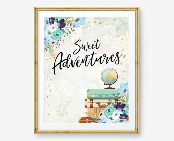 Sweet Adventures Sign Travel Adventure Bridal Shower Wedding Birthday Flowers Globe Suitcase Blue Confetti Instant Download Printable 0030