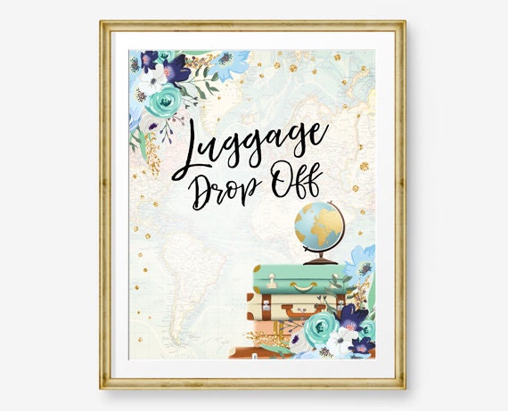 Luggage Drop Off Sign Travel Adventure Bridal Shower Wedding Birthday Flowers Globe Suitcase Blue Confetti Instant Download Printable 0030