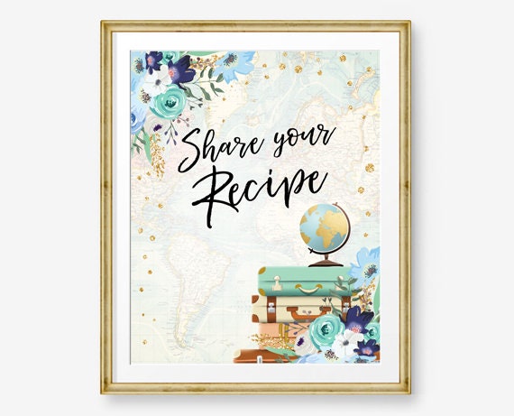 Share Your Recipe Sign Travel Adventure Bridal Shower Wedding Baby Shower Flowers Globe Suitcase Blue Confetti Download PRINTABLE 0030