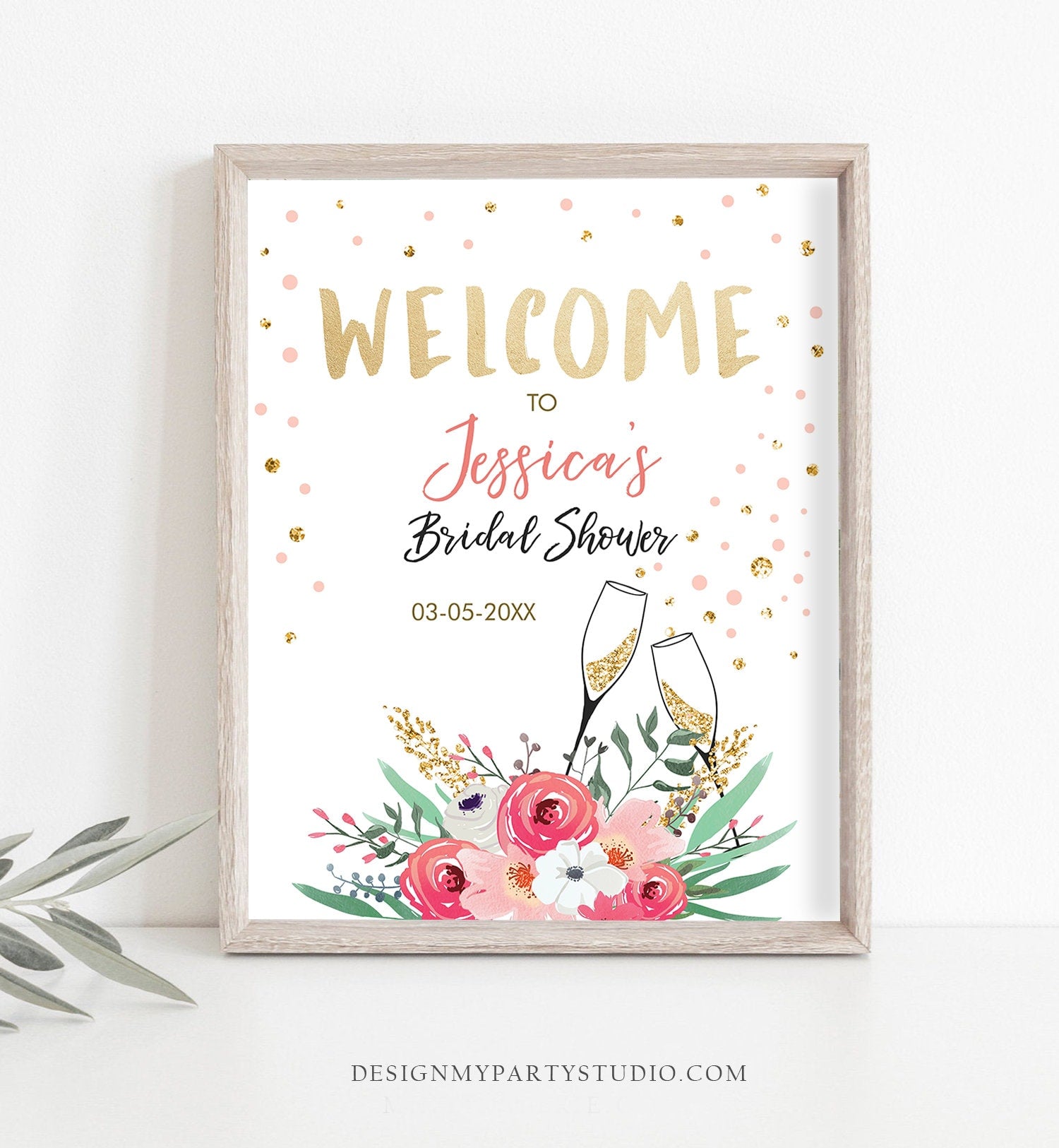 May include: Welcome to Jessica&#39;s Bridal Shower sign with pink and gold glitter confetti, champagne glasses, and floral design. The date 03-05-20XX is printed below the text.
