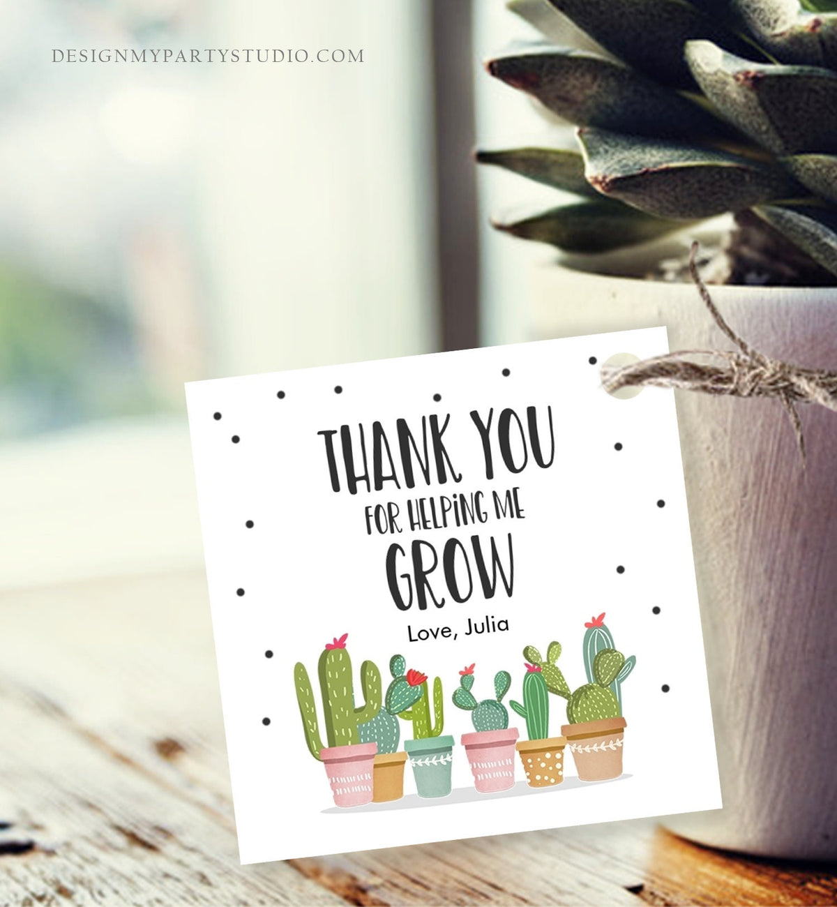 Editable Teacher Appreciation Favor Tag Thank You for Helping me Grow Succulent Fiesta Cactus Teacher Tag Digital Template Printable 0464
