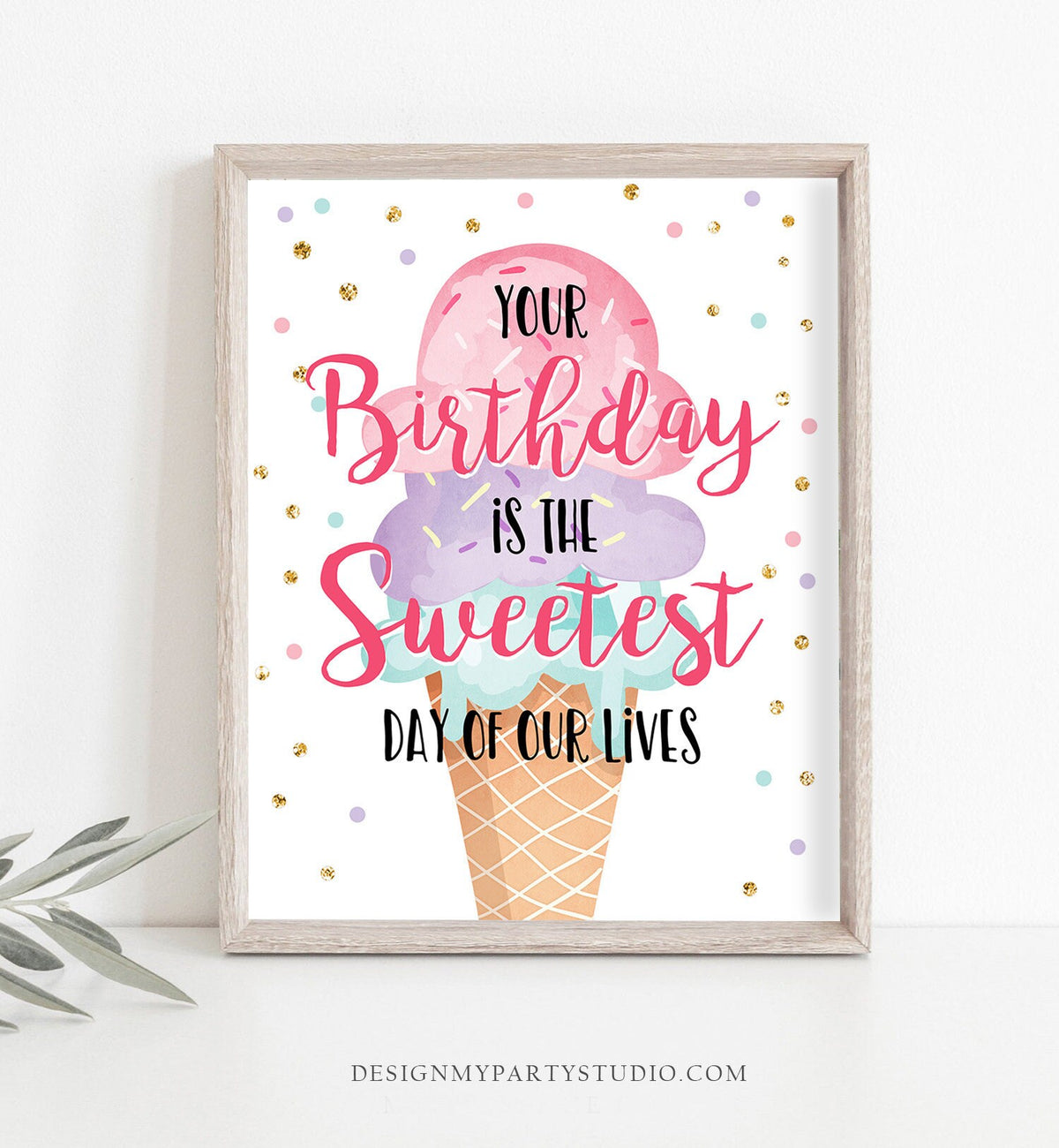 Your Birthday is The Sweetest Day of Our Lives Sign Ice Cream Ice Cream Social Birthday Ice Cream Party Pink Instant Download PRINTABLE 0243