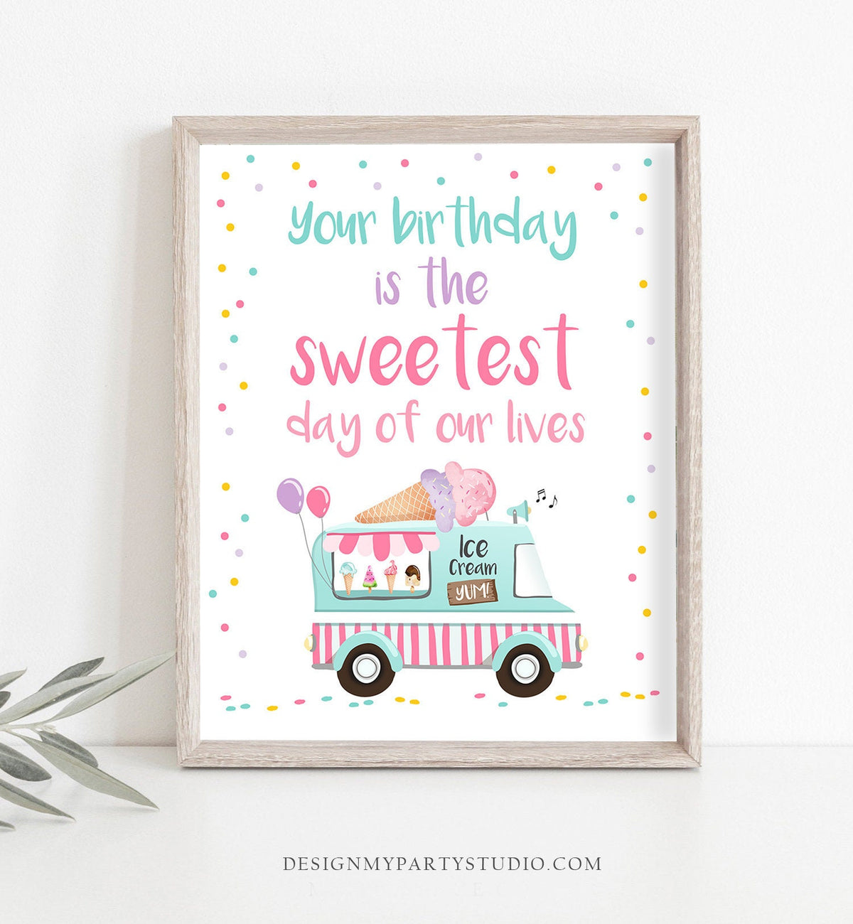 Your Birthday is The Sweetest Day of Our Lives Sign Ice Cream Truck Birthday Ice Cream Party Pink Two Sweet Instant Download Printable 0243