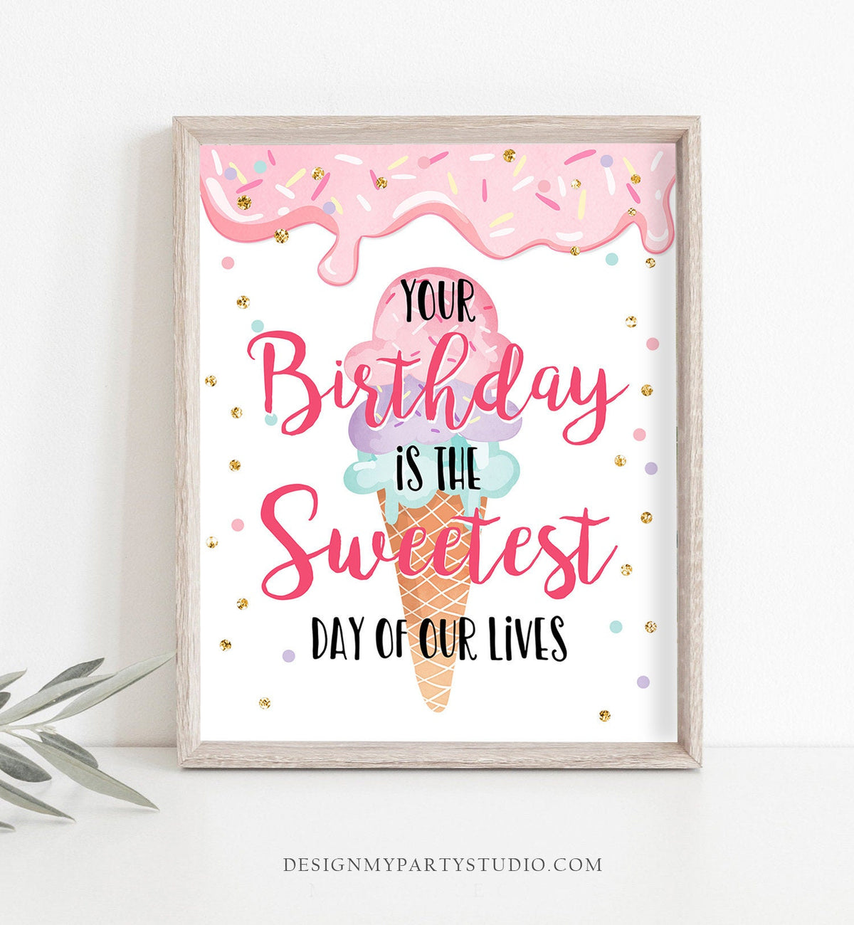 Your Birthday is The Sweetest Day of Our Lives Sign Ice Cream Ice Cream Social Birthday Ice Cream Party Pink Instant Download Printable 0243