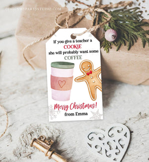 Editable Cookie Gift Tag Teacher Appreciation Tag Christmas Give A Teacher A Cookie ag Coffee Download Printable Template Corjl 0362 0443