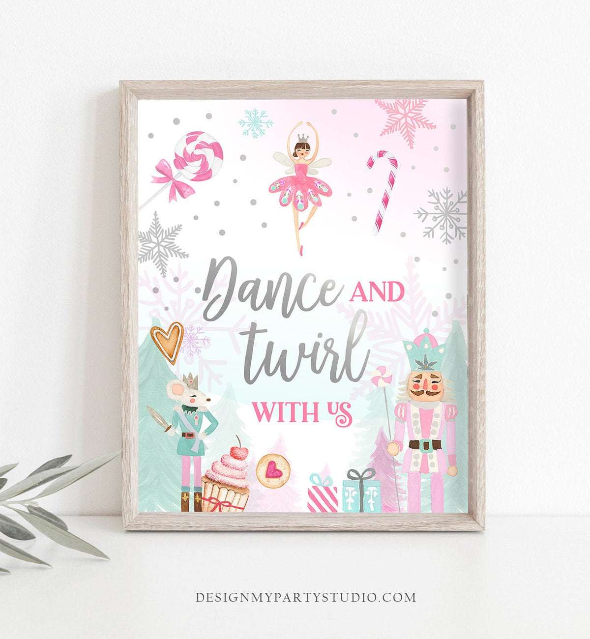 Dance and Twirl With Us Sign Nutcracker Birthday Decor Girl Land of Sweets Pink Silver Sugar Plum Fairy Christmas Download Printable 0352