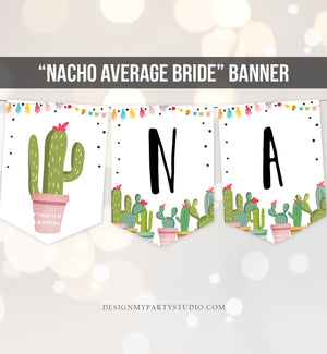 Nacho Average Bride Banner Bridal Shower Wedding Shower Banner Fiesta Cactus Succulent Green Pink Fiesta Digital Download Printable 0254