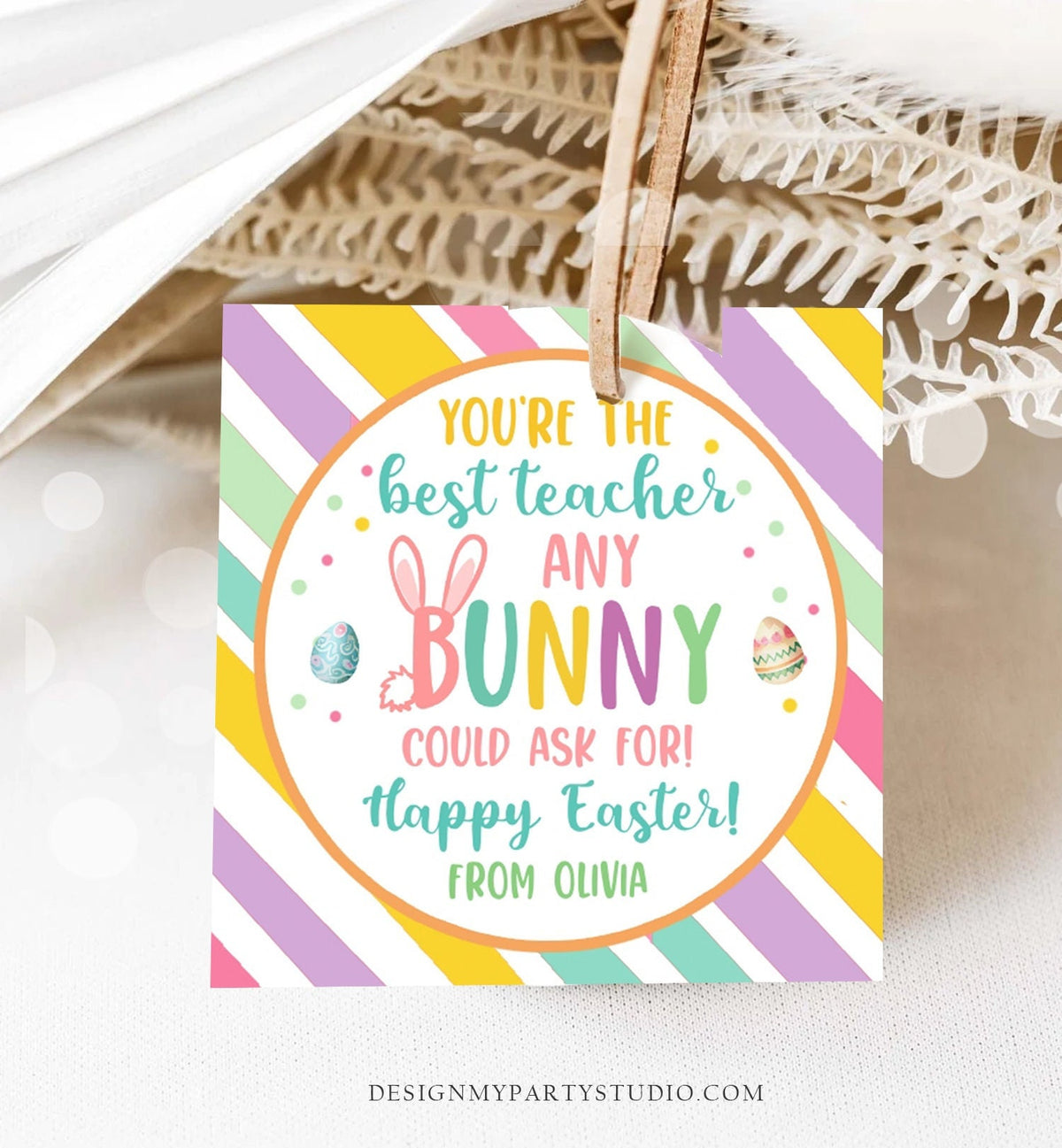 Editable Teacher Gift Tags Easter You&#39;re the Best Teacher Any Bunny Could Ask For Favor Tags Teacher Appreciation Digital PRINTABLE 0449