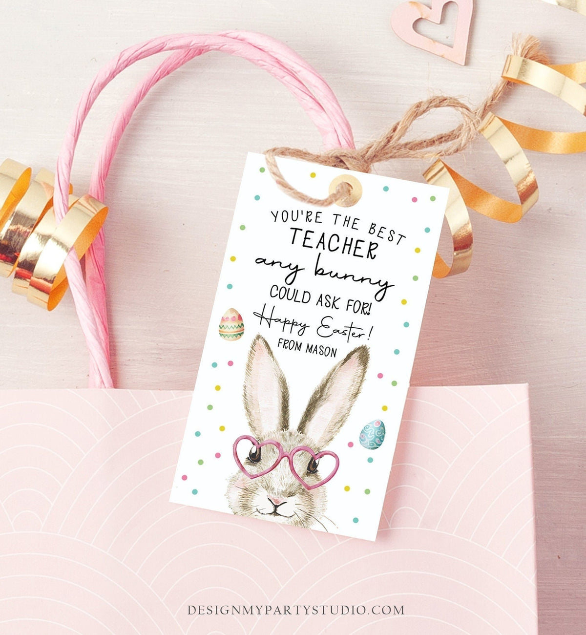 Editable Teacher Gift Tags Easter You're the Best Teacher Any Bunny Could Ask For Favor Tags Teacher Appreciation Digital PRINTABLE 0449