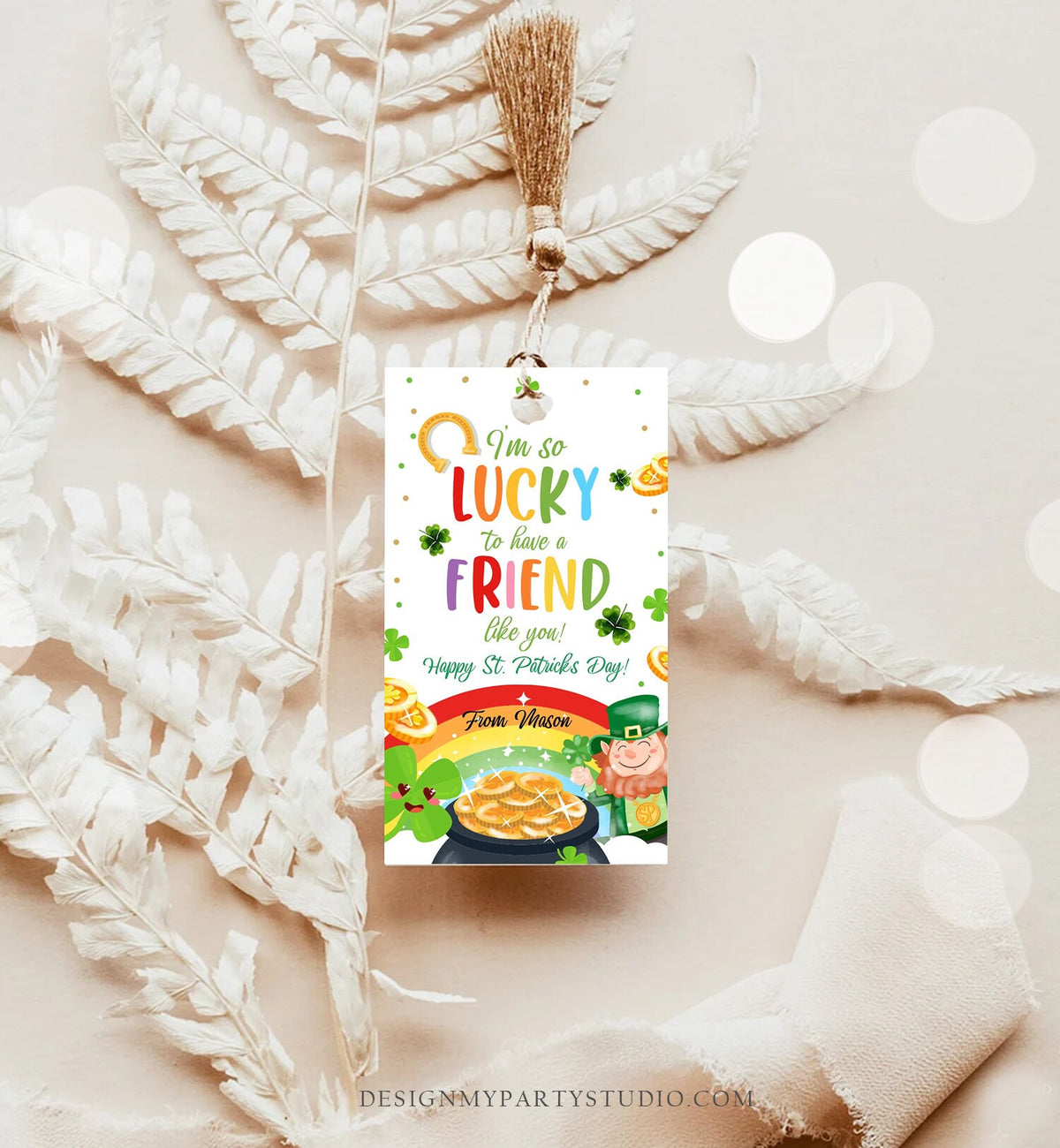 Editable St. Patrick&#39;s Day Tag Lucky To Have a Friend Like You School Classroom Gift Classmate Buddy Teammate Neighbor Template Corjl 0451