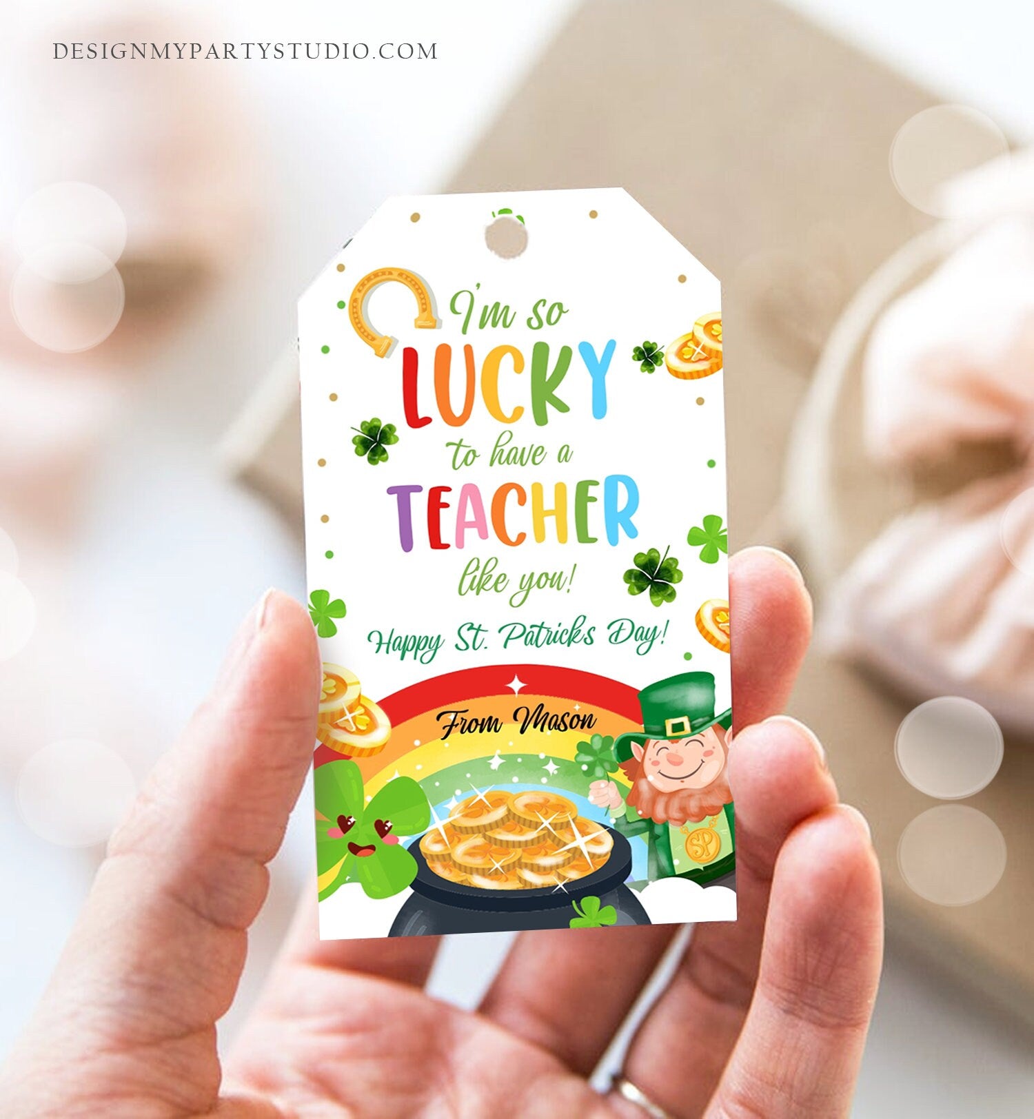 Editable St. Patrick's Day Tag Teacher Appreciation Tags Lucky To Have a Teacher Like You School Staff Gift Tag Rainbow Template Corjl 0451