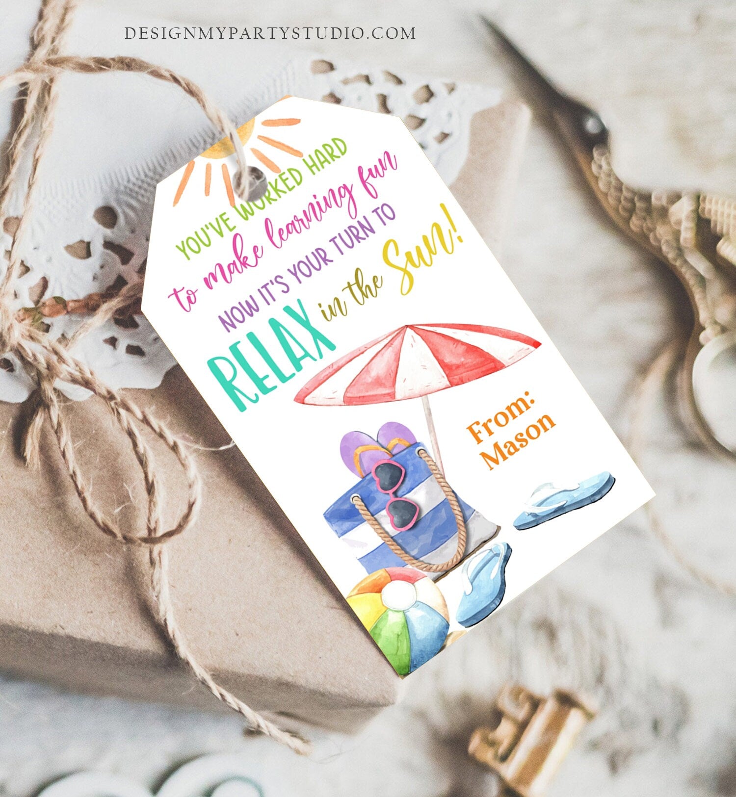 Editable Summer Teacher Appreciation Gift Tag Kids Your Turn To Relax In The Sun Tag End Of School Year Tag Digital Template Printable 0464