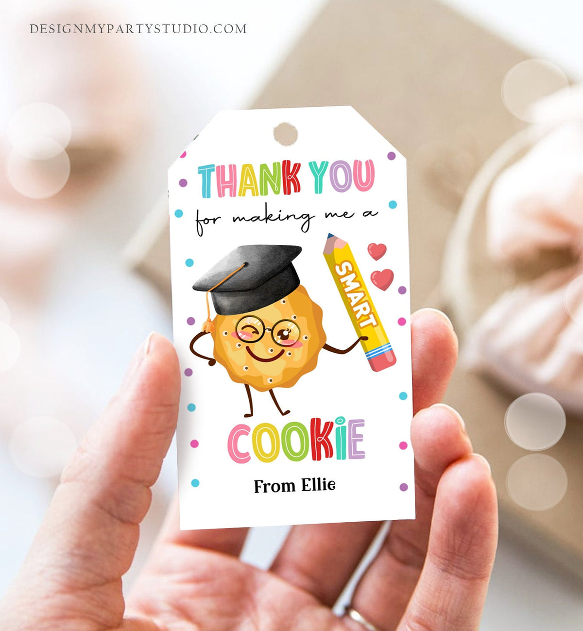 Editable Teacher Appreciation Tags Teacher Tag Thank You Making Me One Smart Cookie End of School Classroom Digital Template Printable 0464