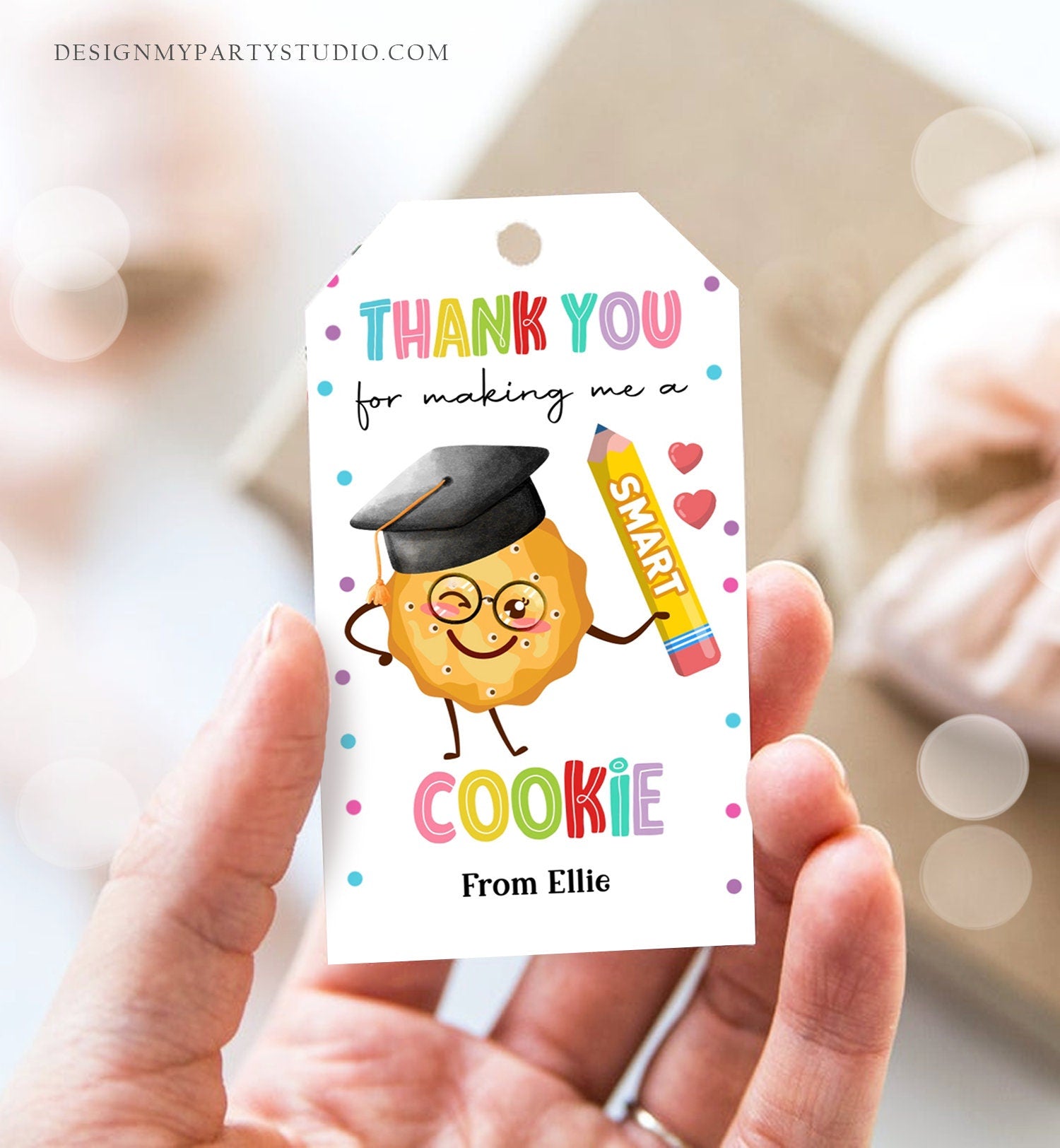 Editable Teacher Appreciation Tags Teacher Tag Thank You Making Me One Smart Cookie End of School Classroom Digital Template Printable 0464