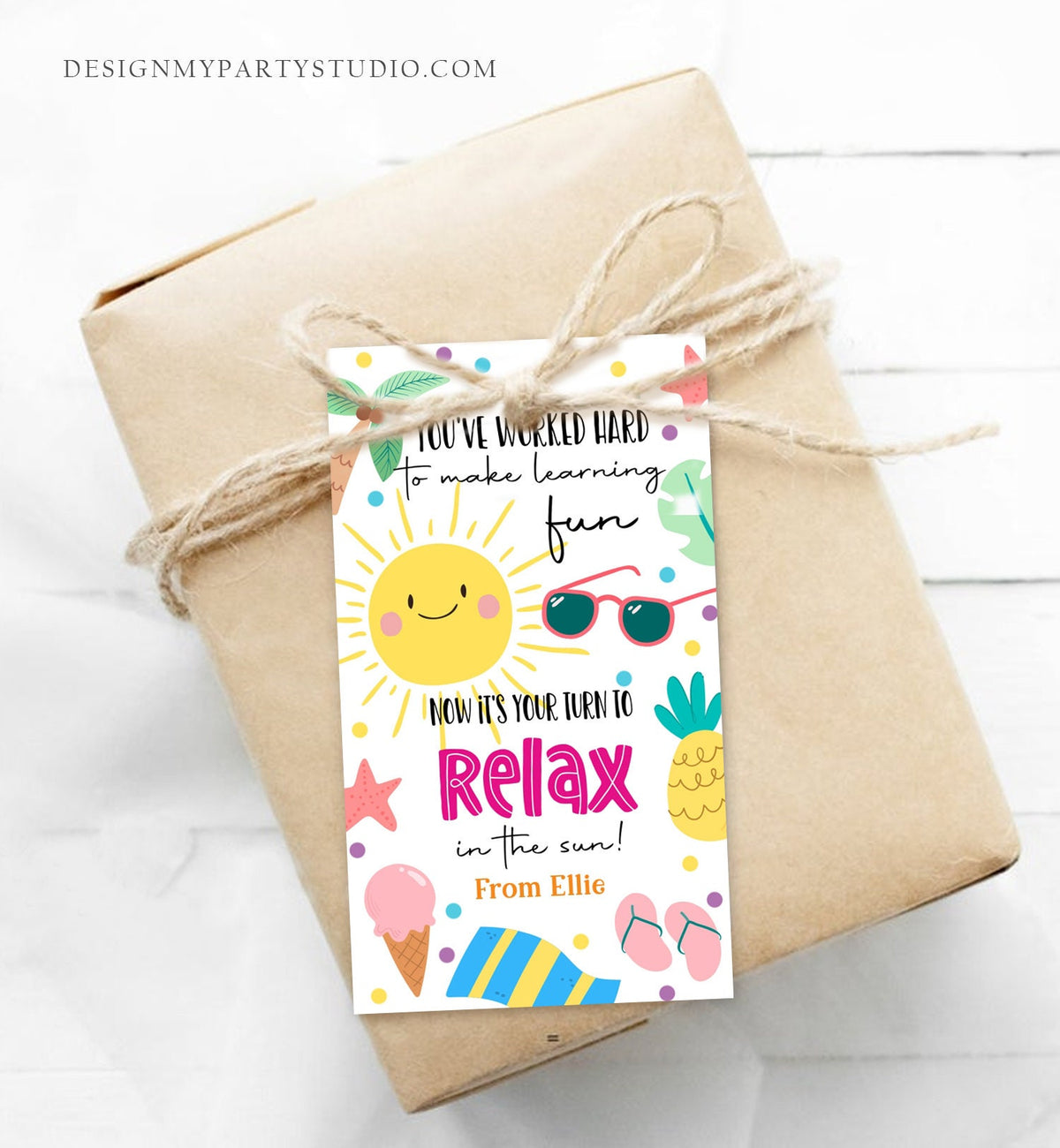 Editable Summer Teacher Appreciation Gift Tag Kids Your Turn To Relax In The Sun Tag End Of School Year Tag Digital Template Printable 0464