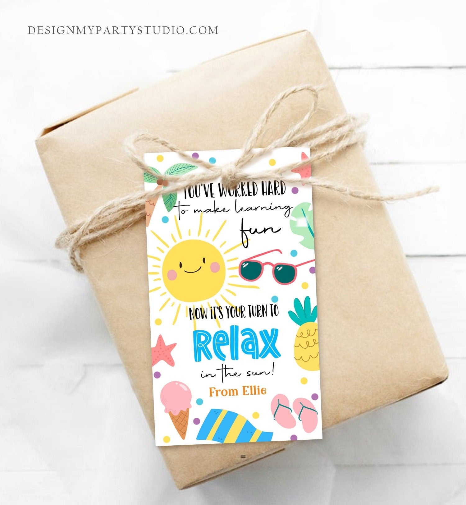 Editable Summer Teacher Appreciation Gift Tag Kids Your Turn To Relax In The Sun Tag End Of School Year Tag Digital Template Printable 0464