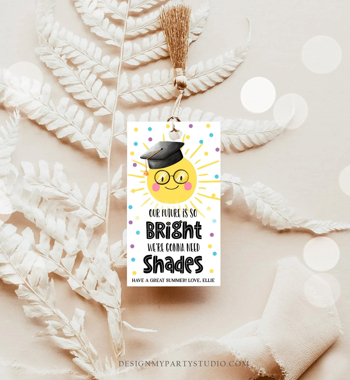 Editable Graduation Favor Tag Teacher Tag Future So Bright We&#39;re Gonna Need Shades Preschool Graduation Kids Digital Template Printable 0464