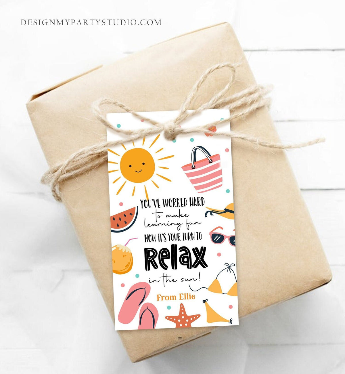 Editable Summer Teacher Appreciation Gift Tag Kids Your Turn To Relax In The Sun Tag End Of School Year Tag Digital Template Printable 0464