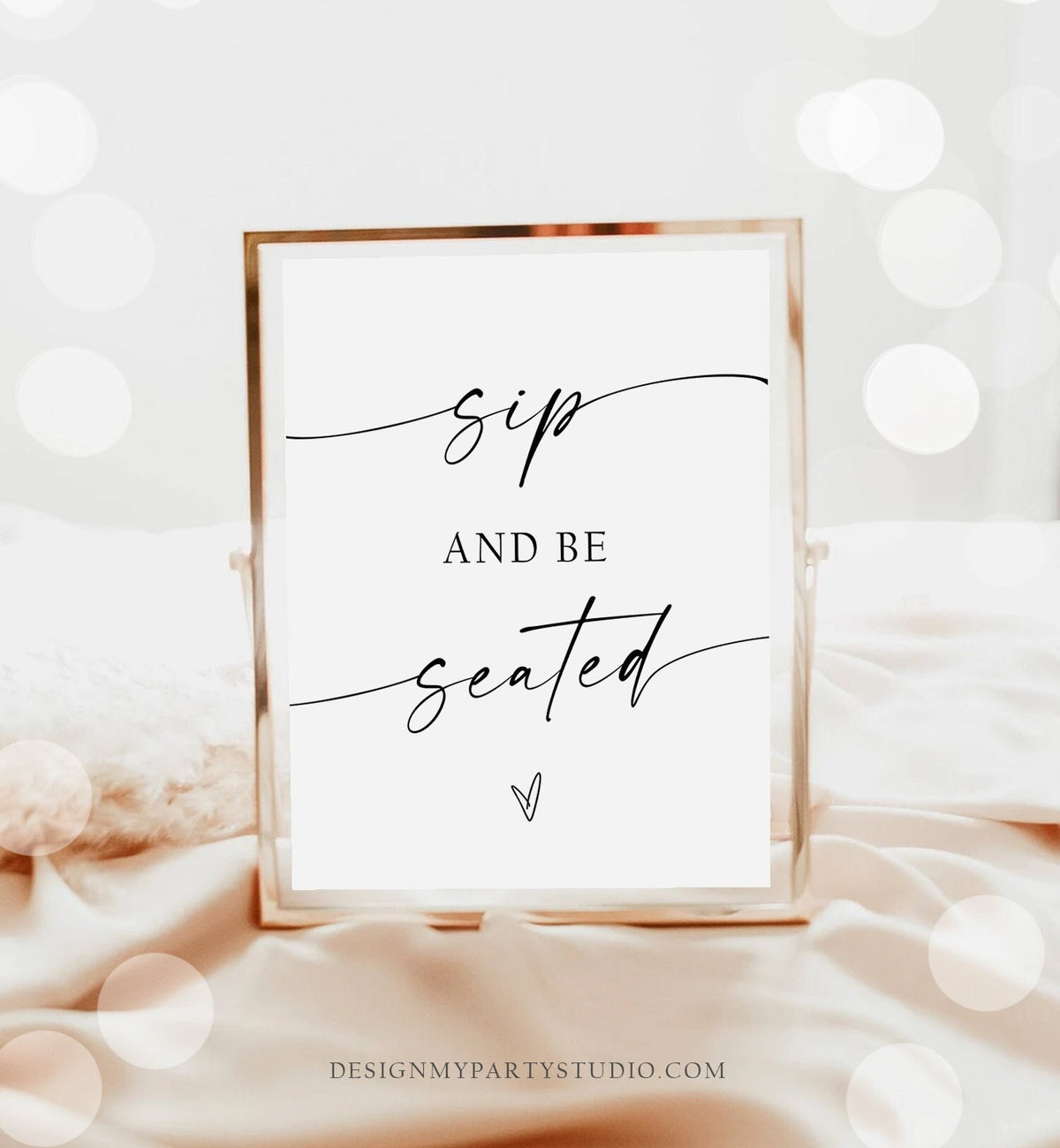 Sip and be Seated Sign Minimalist Modern Take a Drink Wedding Bridal Shower Baby Shower Boho Rustic Instant Download Printable 0493