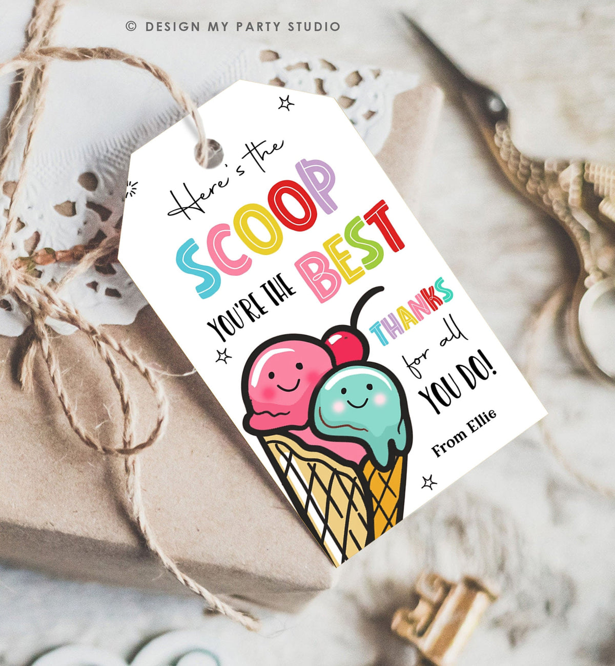 Editable Summer Ice Cream Teacher Appreciation Tag Kids End Of School Year Tag Here&#39;s the Scoop Employee Nurse Template Printable 0464