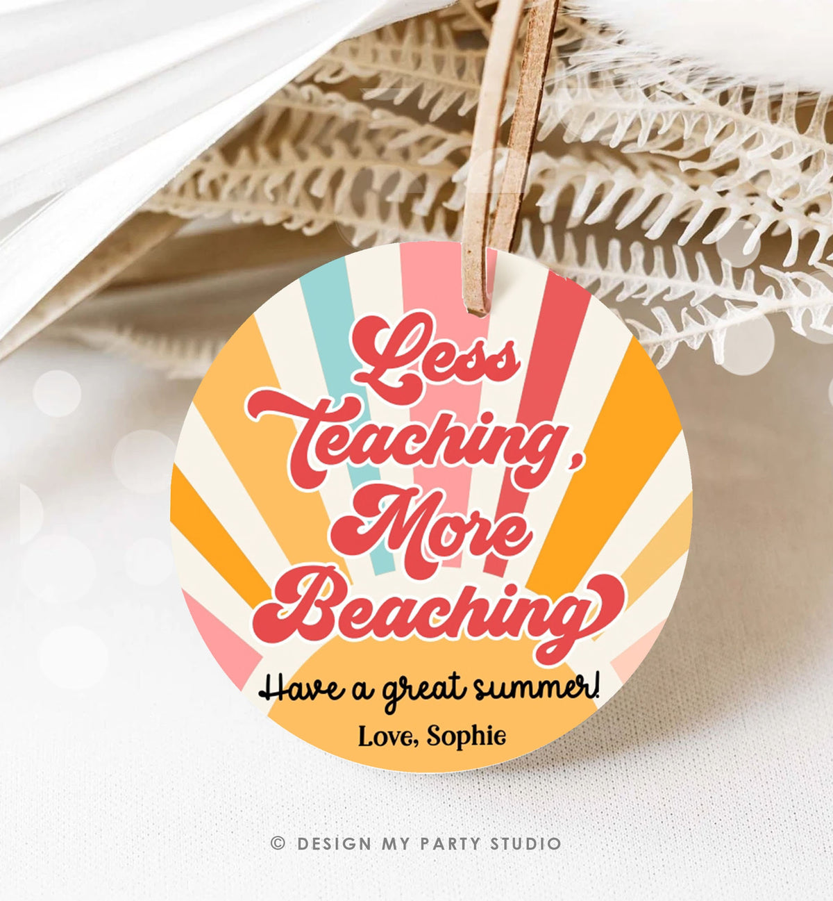 Editable Summer Teacher Appreciation Gift Tag Kids Less Teaching More Beaching Tag End Of School Year Tag Digital Template Printable 0464