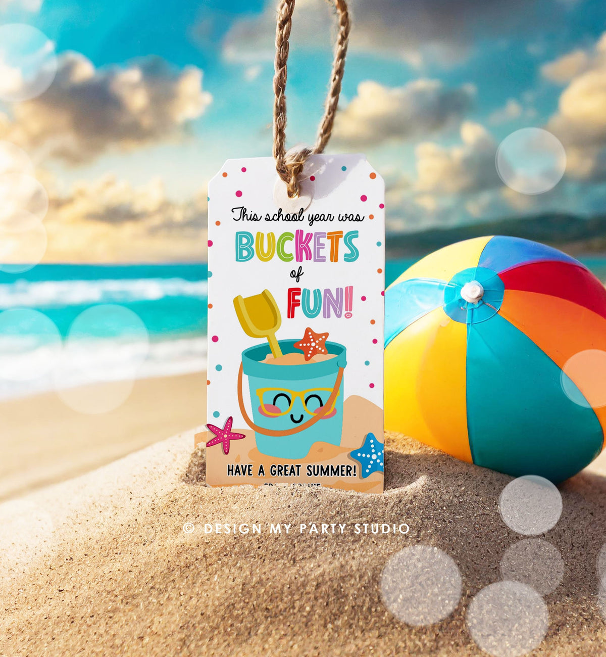 Editable Last Day of School Tag Buckets of Fun Summer End Of Year Tag Classroom Beach Teacher Appreciation Digital Template Printable 0464