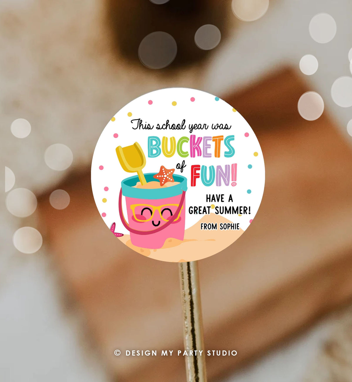 Editable Last Day of School Tag Buckets of Fun Summer End Of Year Tag Classroom Beach Teacher Appreciation Digital Template Printable 0464