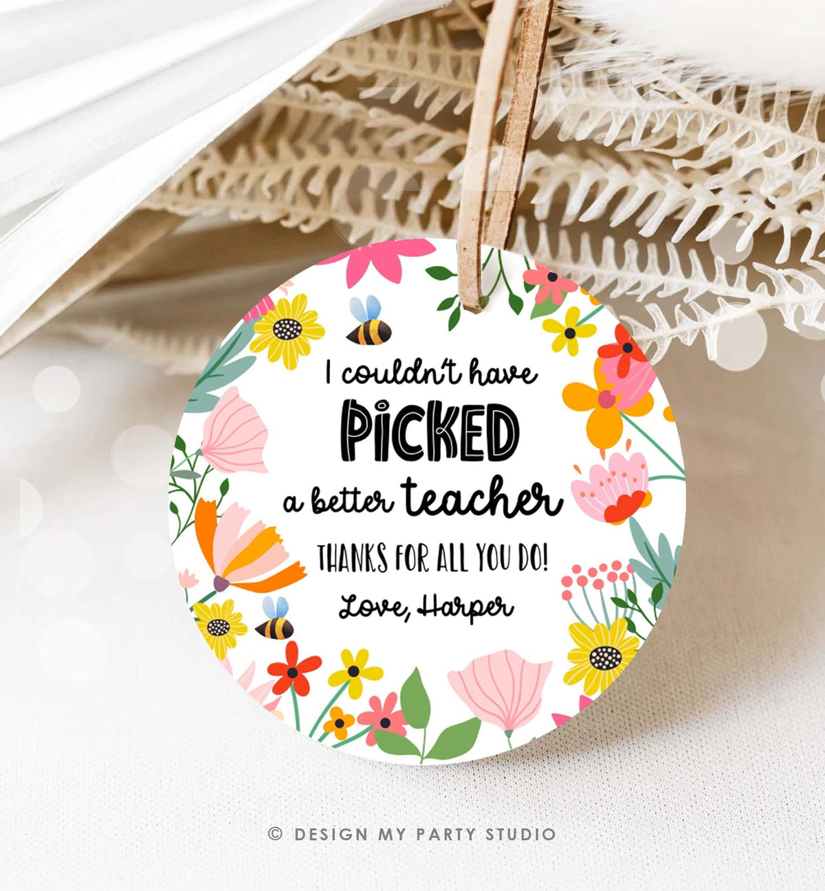 Editable Teacher Appreciation Tag Thank You Couldn&#39;t Have Picked a Better Teacher Flower Gift Tag Plant Tag Digital Template Printable 0464