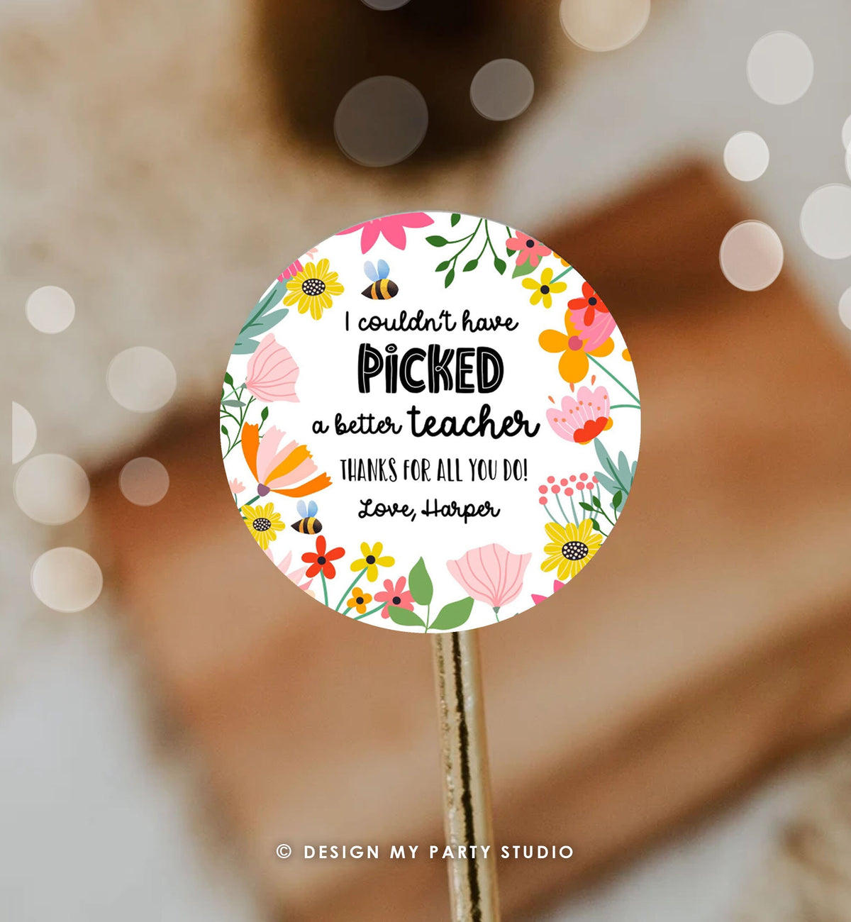 Editable Teacher Appreciation Tag Thank You Couldn&#39;t Have Picked a Better Teacher Flower Gift Tag Plant Tag Digital Template Printable 0464