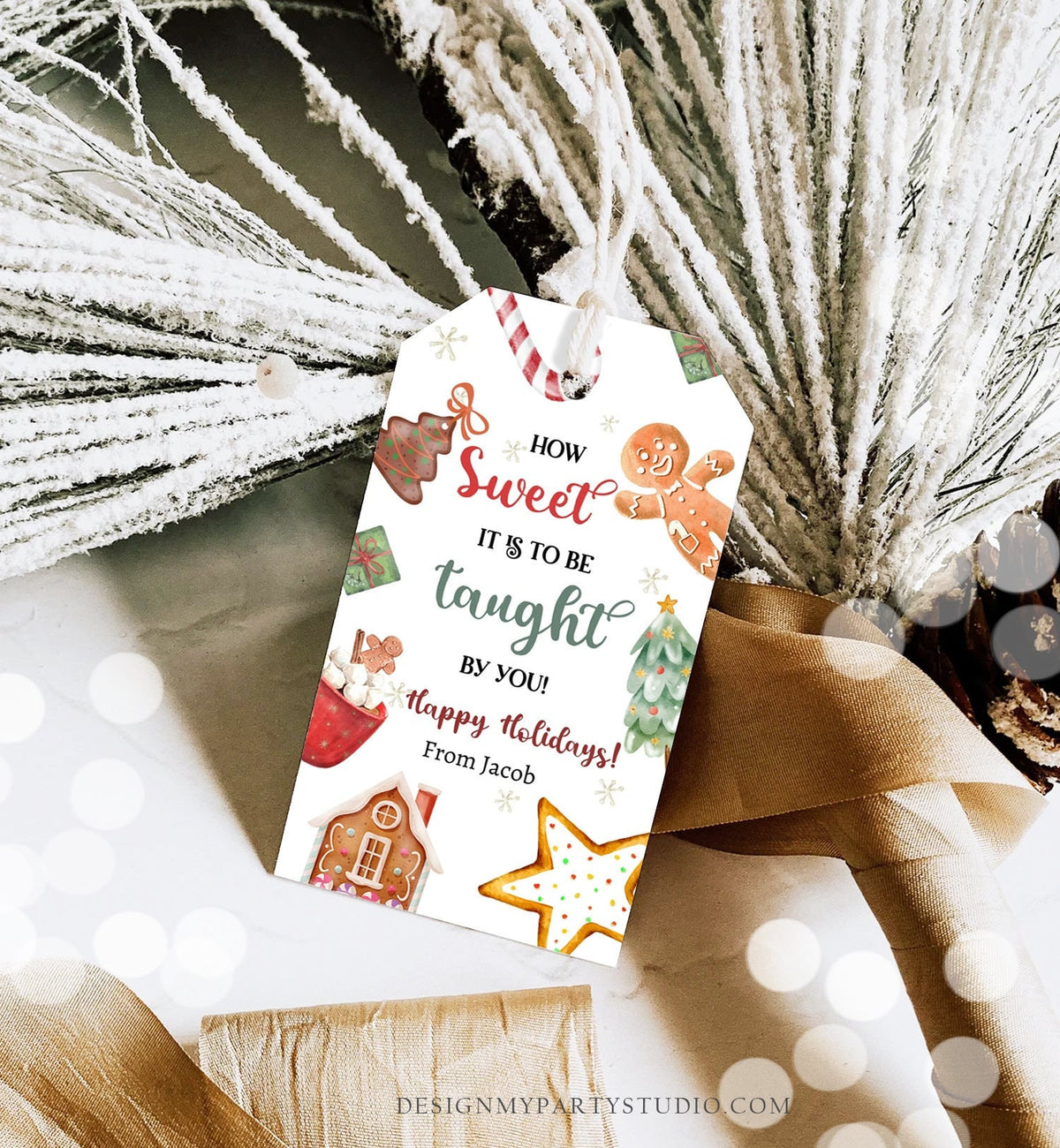 Editable Christmas Gift Tag Sweet it is to be Taught by You Holiday Appreciation Cookie Teacher Gift Digital Template Printable 0443 0445
