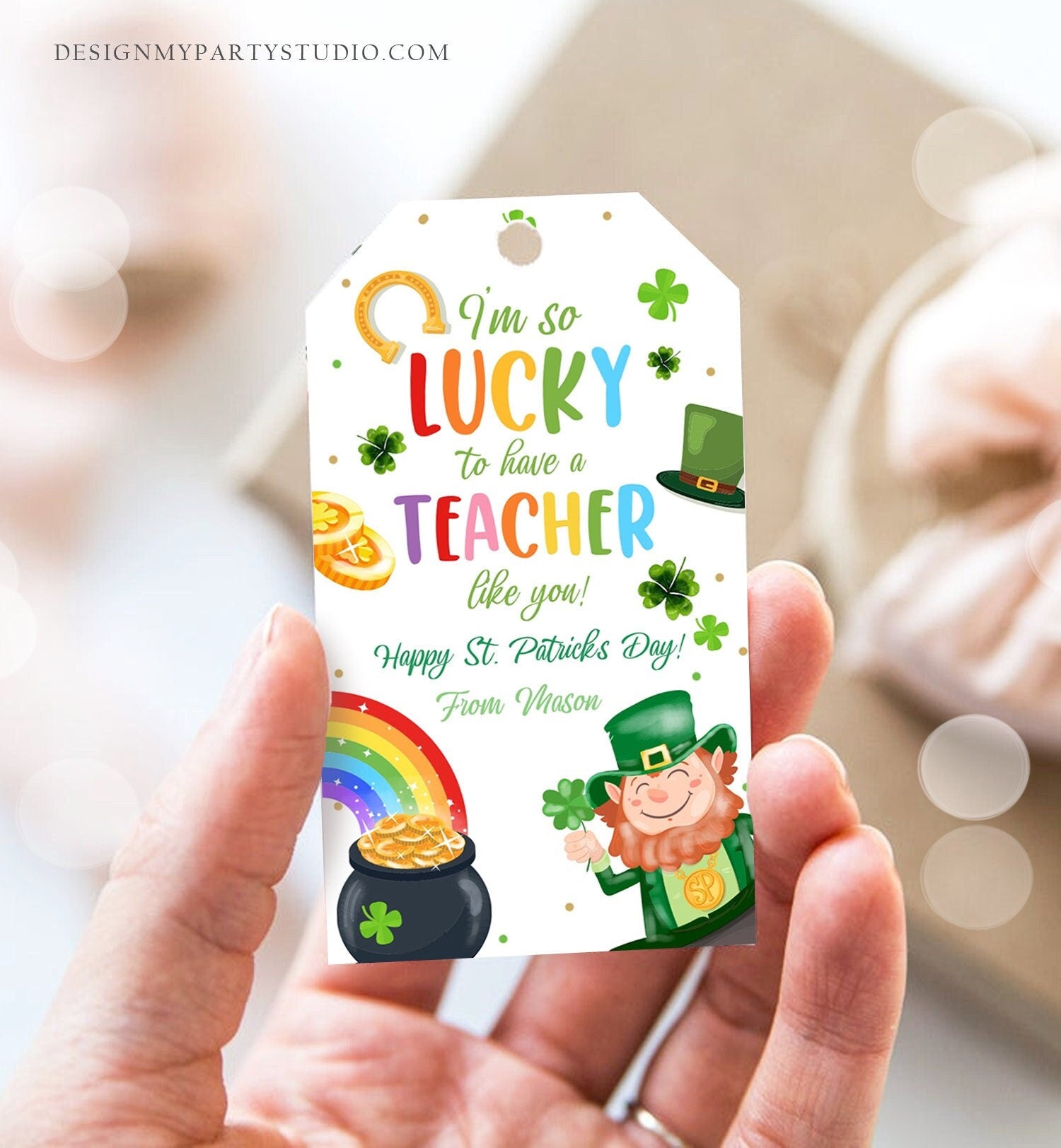 Editable St. Patrick's Day Tag Teacher Appreciation Tags Lucky To Have a Teacher Like You School Staff Gift Tag Rainbow Template Corjl 0451