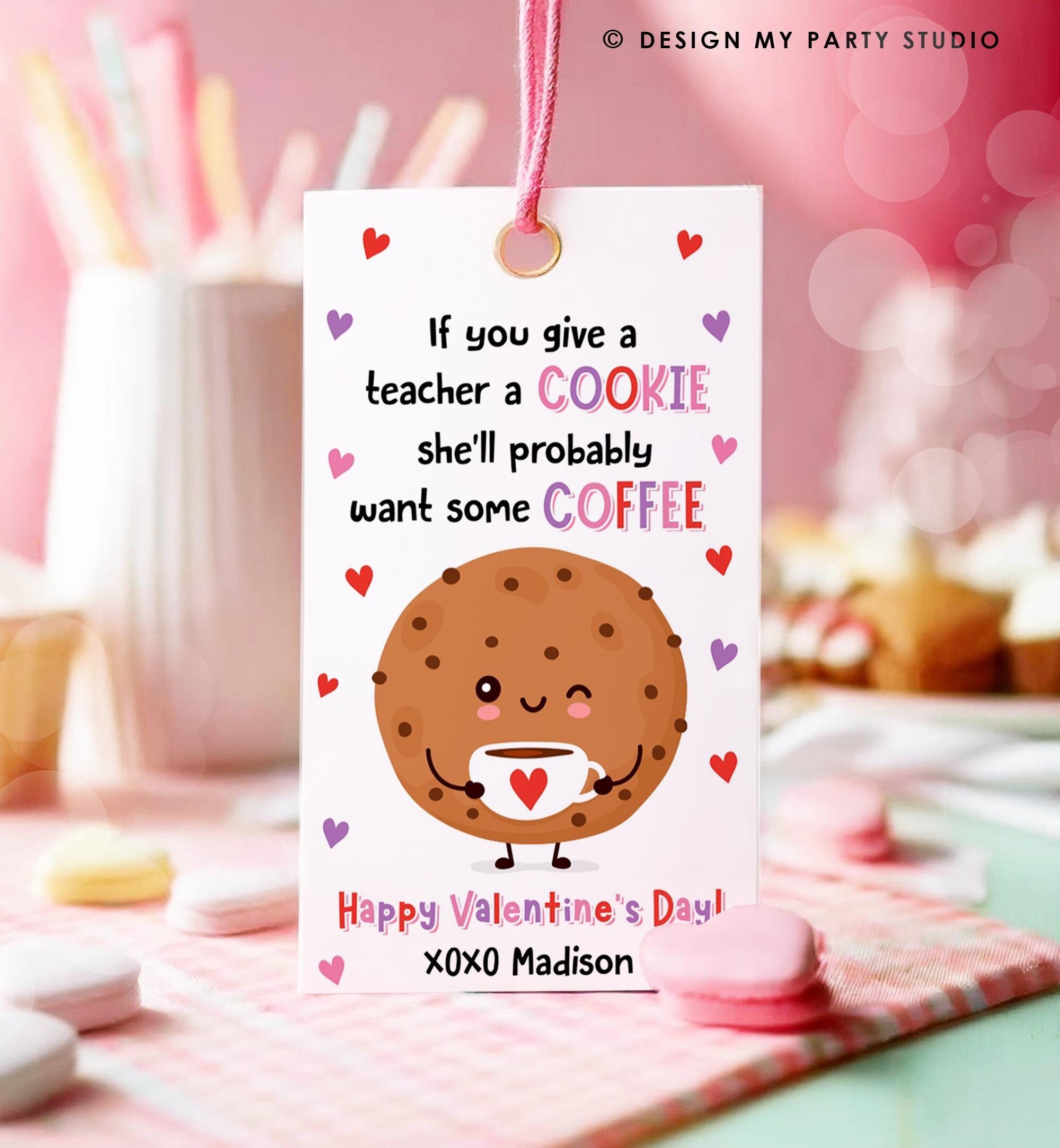 Editable If You Give A Teacher A Cookie Coffee Valentines Day Gift Tag Teacher Appreciation Favor School Classroom Template Printable 0370