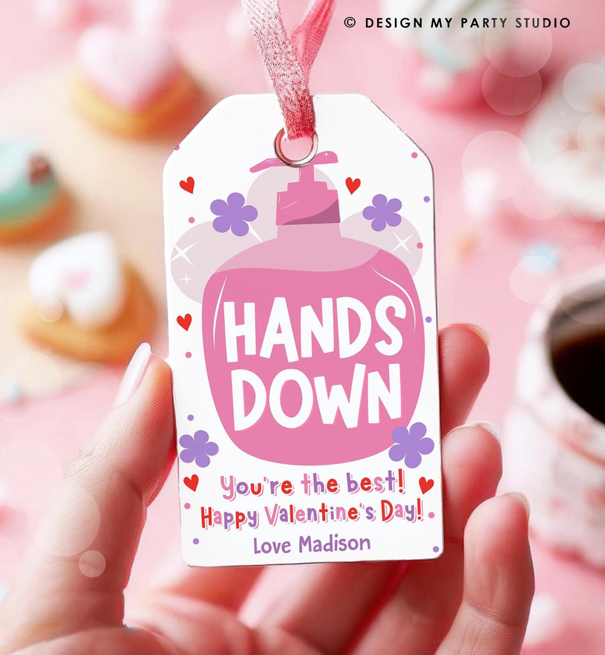 Editable Hands Down You Are The Best Valentines Day Gift Tag Hand Sanitizer Soap Favor Kids School Classroom Template Printable 0370