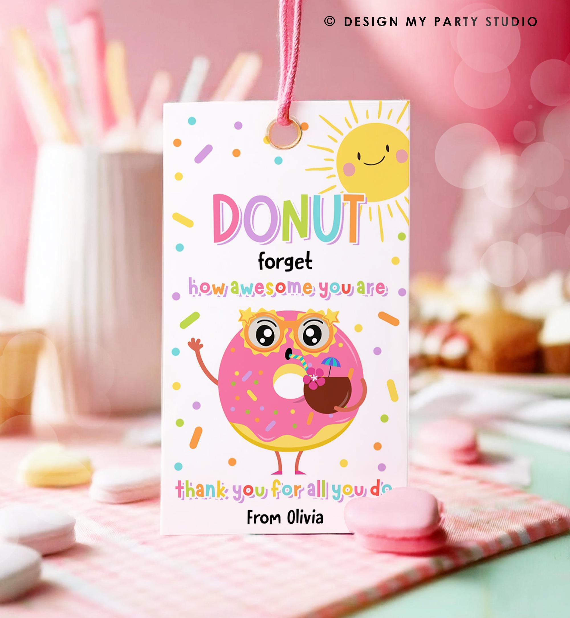 Editable Donut Forget How Awesome You Are Teacher Appreciation Tag Summer Classroom School Favor Tag Gift Digital Template Printable 0464