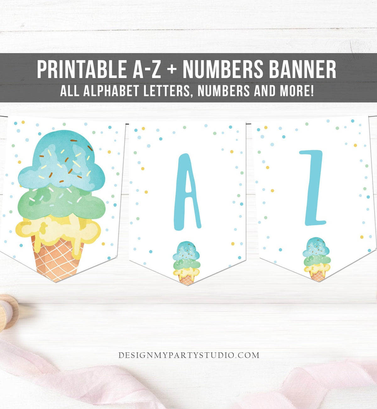 May include: Printable A-Z + Numbers Banner, all alphabet letters, numbers and more!  A banner with a blue, green, and yellow ice cream cone design. The banner has the letters A and Z on it.